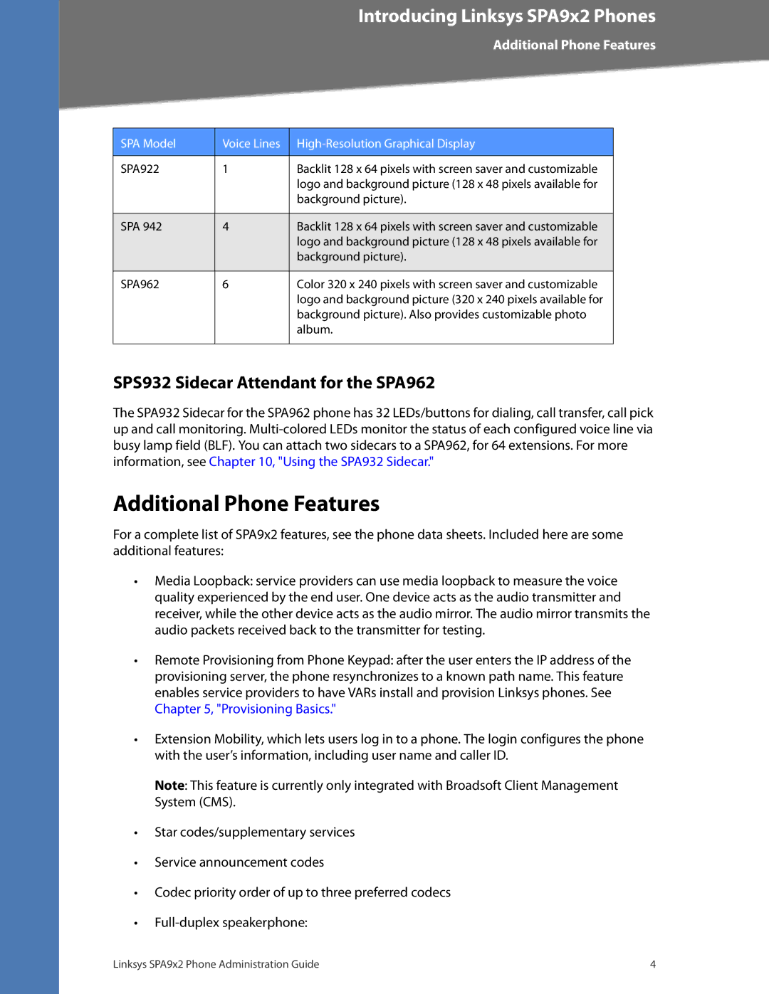 Linksys SPA922, SPA942, SPA932 manual Additional Phone Features, SPS932 Sidecar Attendant for the SPA962 