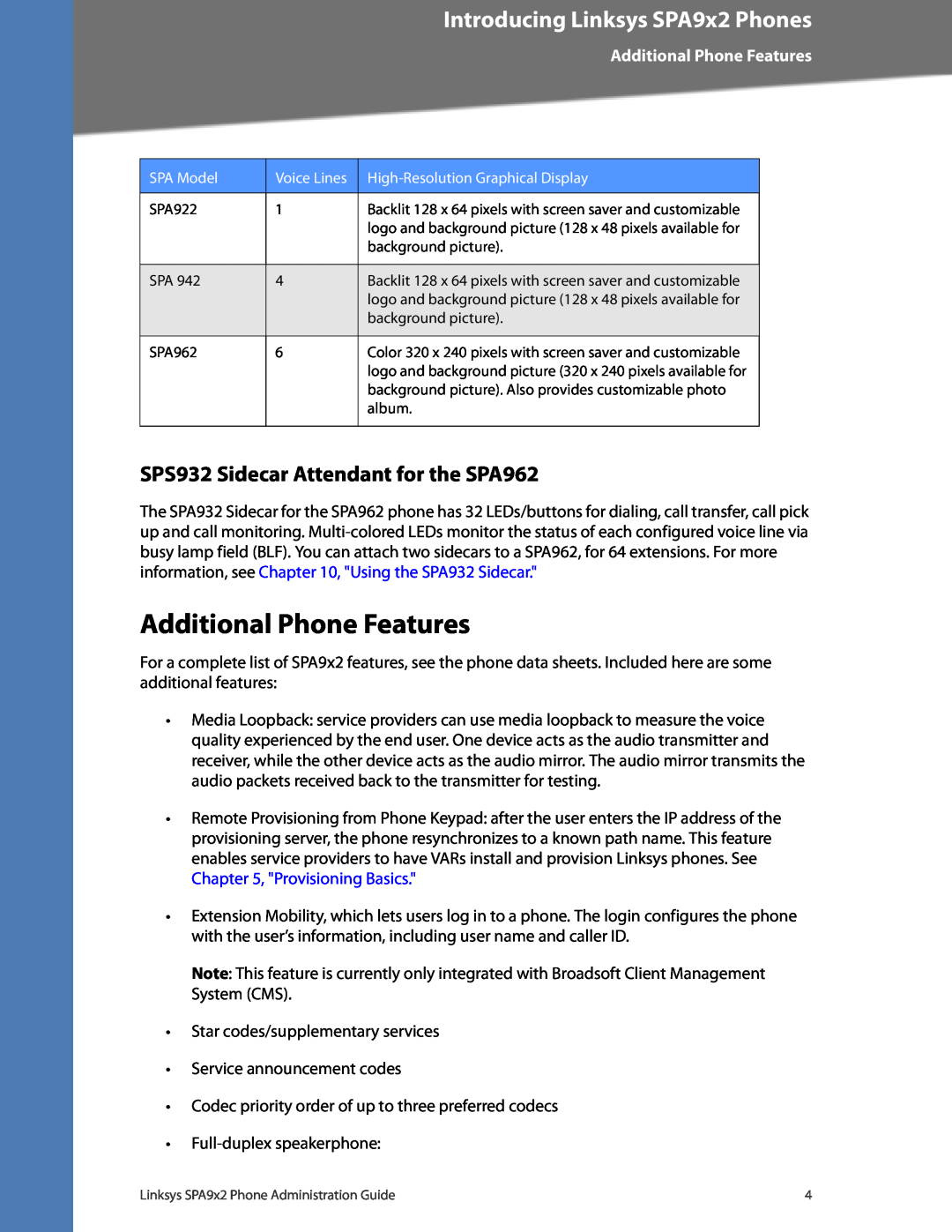 Linksys SPA922 manual Additional Phone Features, SPS932 Sidecar Attendant for the SPA962, Introducing Linksys SPA9x2 Phones 