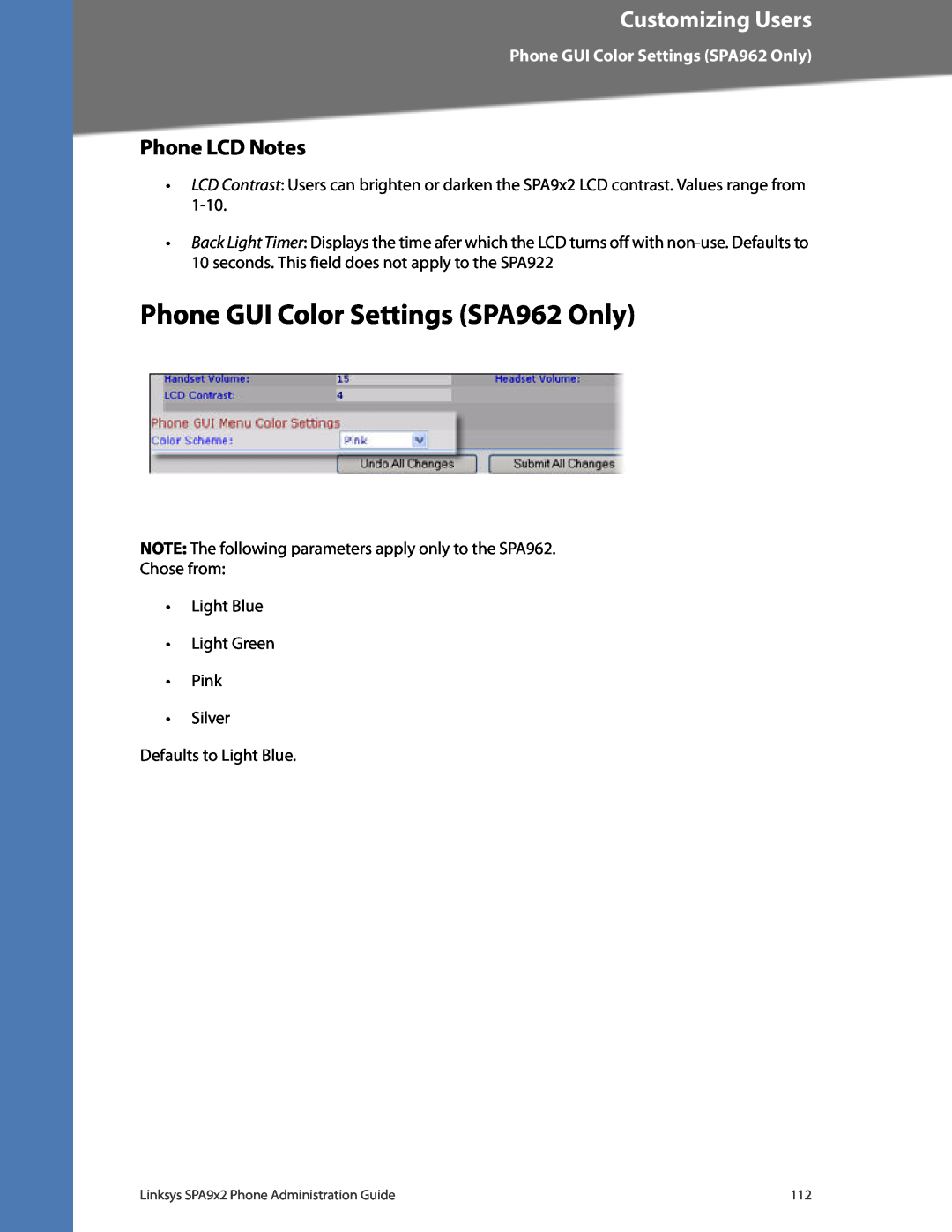 Linksys SPA922, SPA942, SPA932 manual Phone GUI Color Settings SPA962 Only, Phone LCD Notes, Customizing Users 