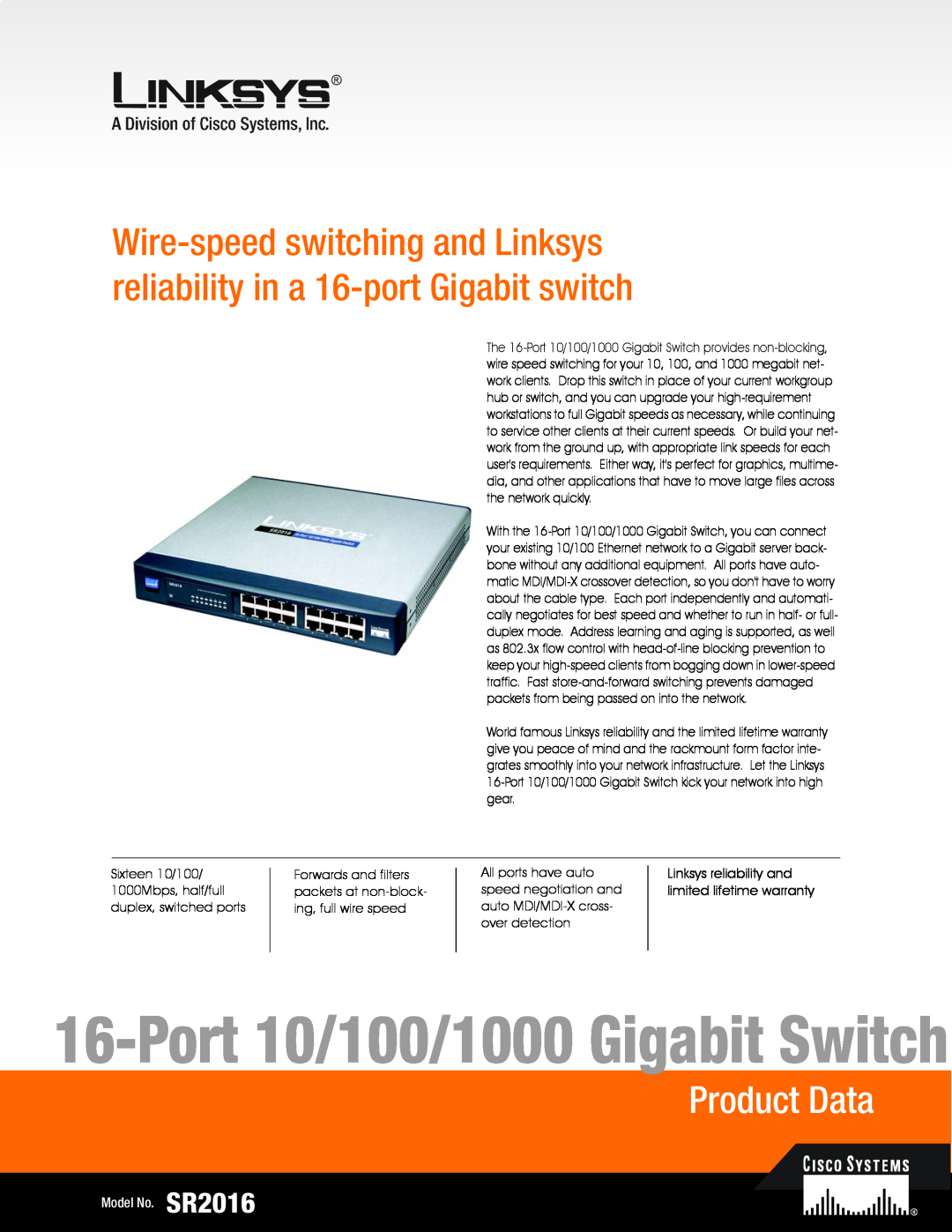 Linksys SR2016 warranty Port 10/100/1000 Gigabit Switch, Product Data, Linksys reliability and limited lifetime warranty 