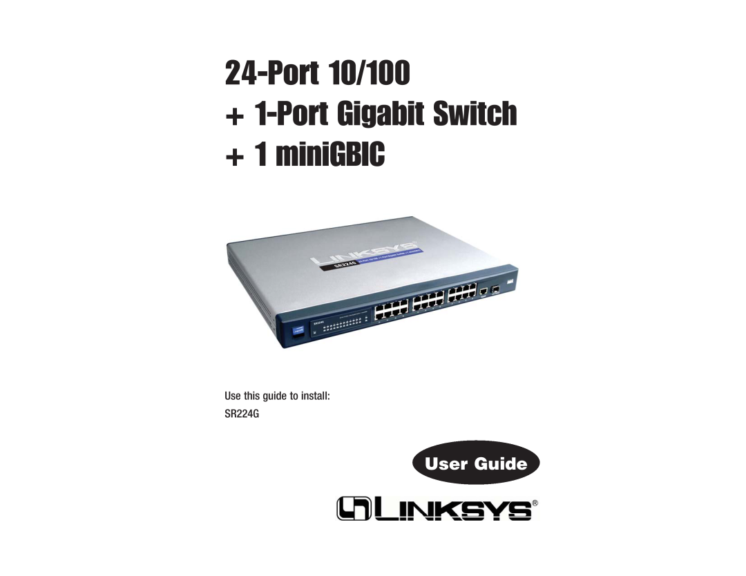 Linksys SR2246 manual Port 10/100 + 1-Port Gigabit Switch + 1 miniGBIC, User Guide 