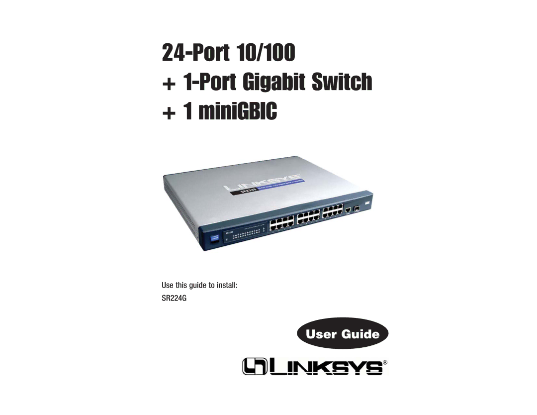 Linksys SR224G manual Port 10/100 + 1-Port Gigabit Switch + 1 miniGBIC 