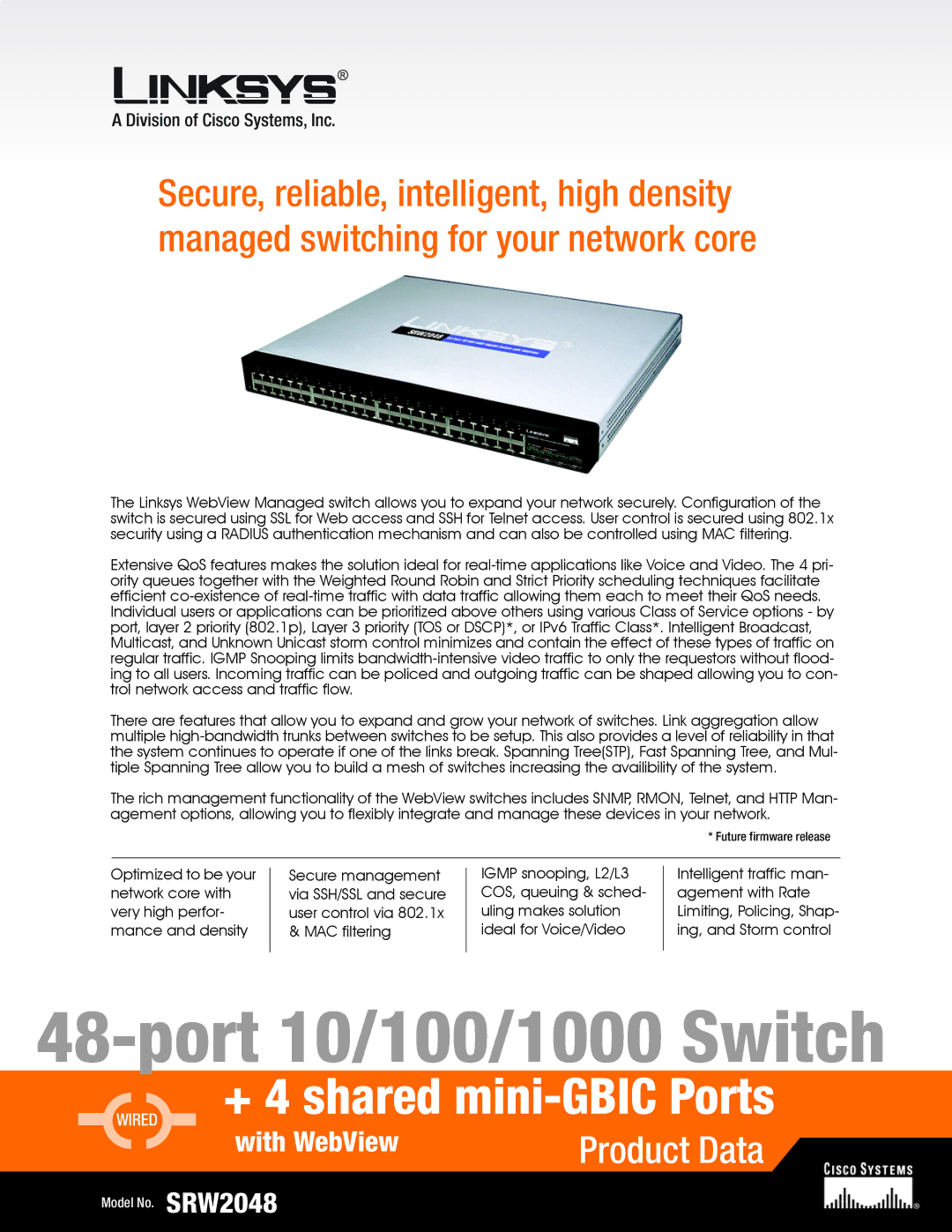 Linksys SRW2048 manual Port 10/100/1000 Switch, + 4 shared mini-GBIC Ports, Future firmware release 