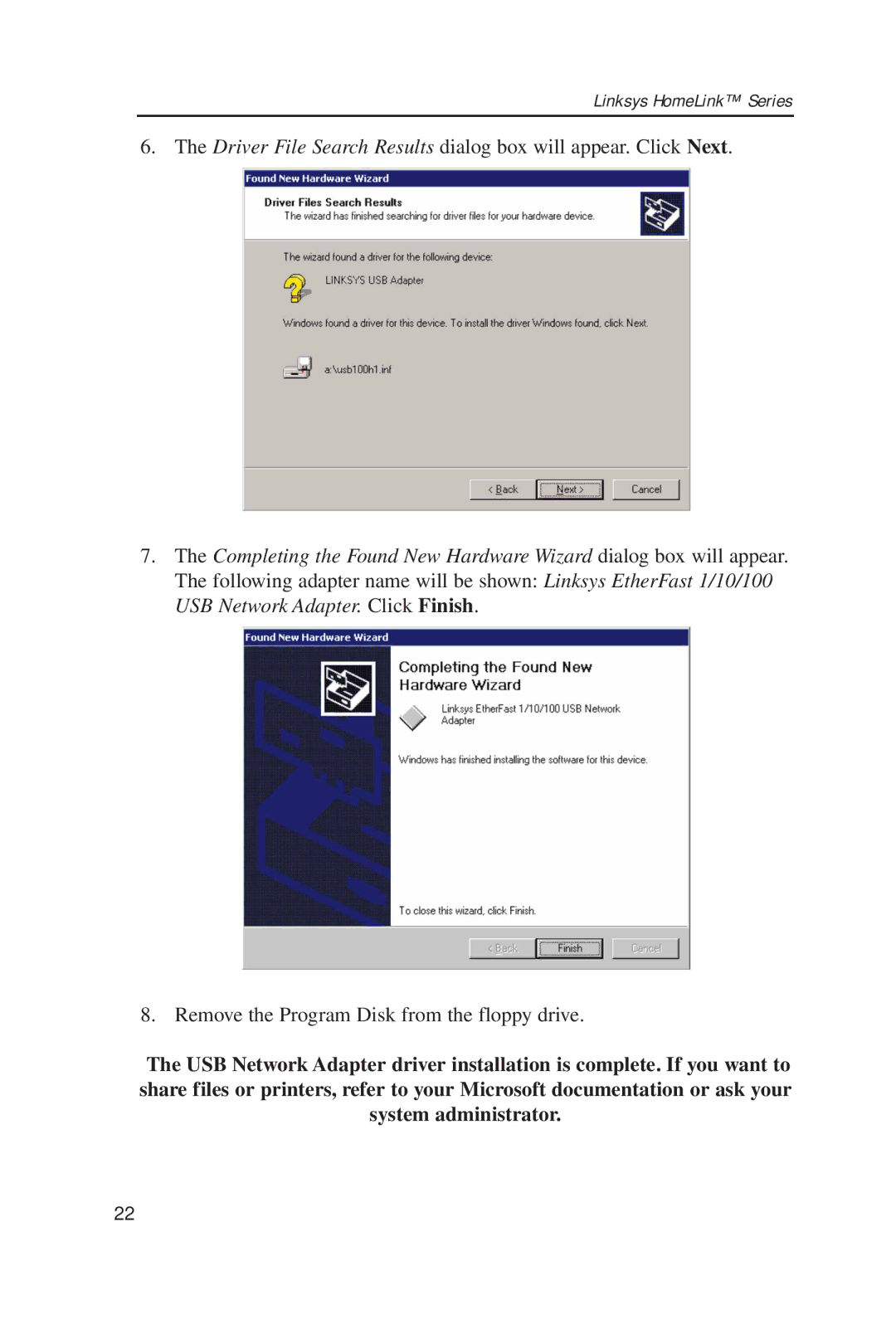 Linksys USB100H1 manual Remove the Program Disk from the floppy drive 