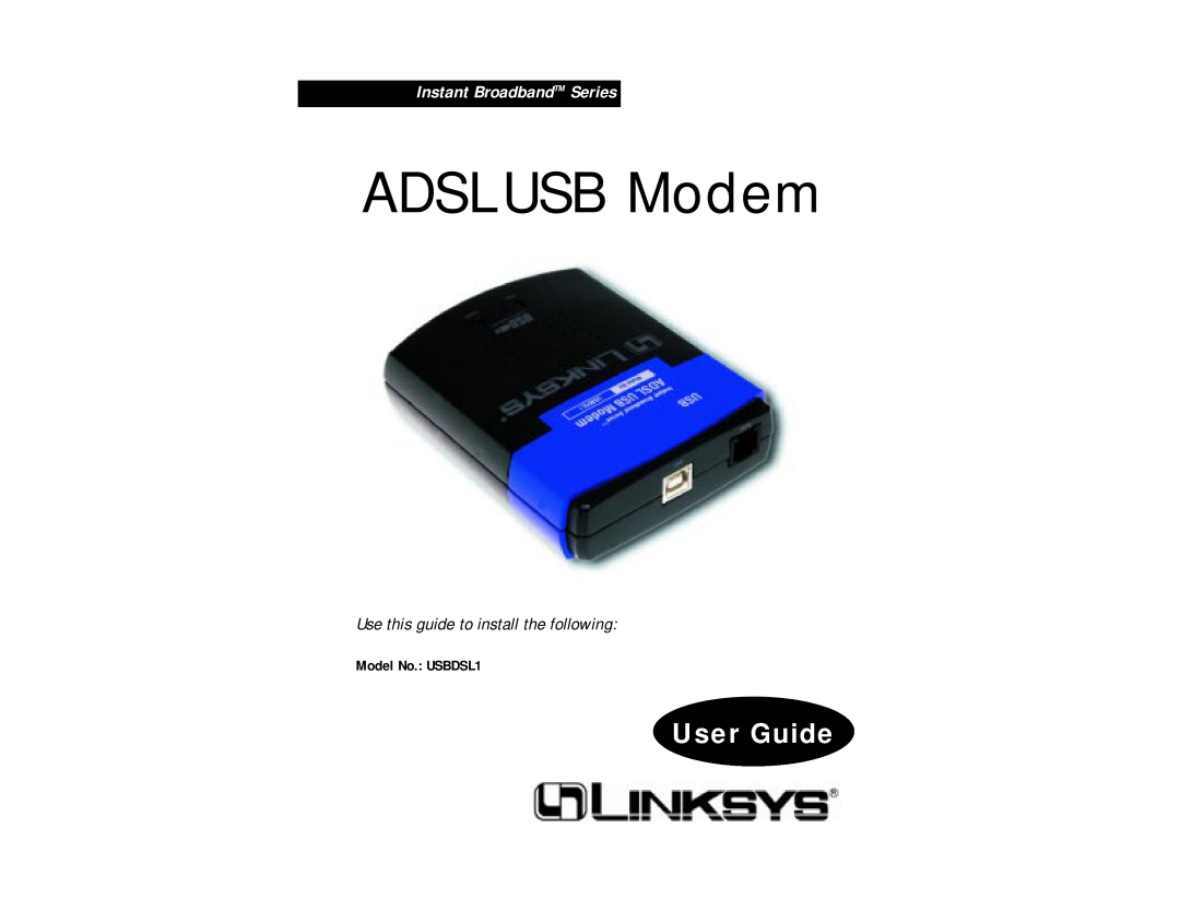 Linksys manual Model No. USBDSL1, ADSL USB Modem, User Guide, Instant BroadbandTM Series 