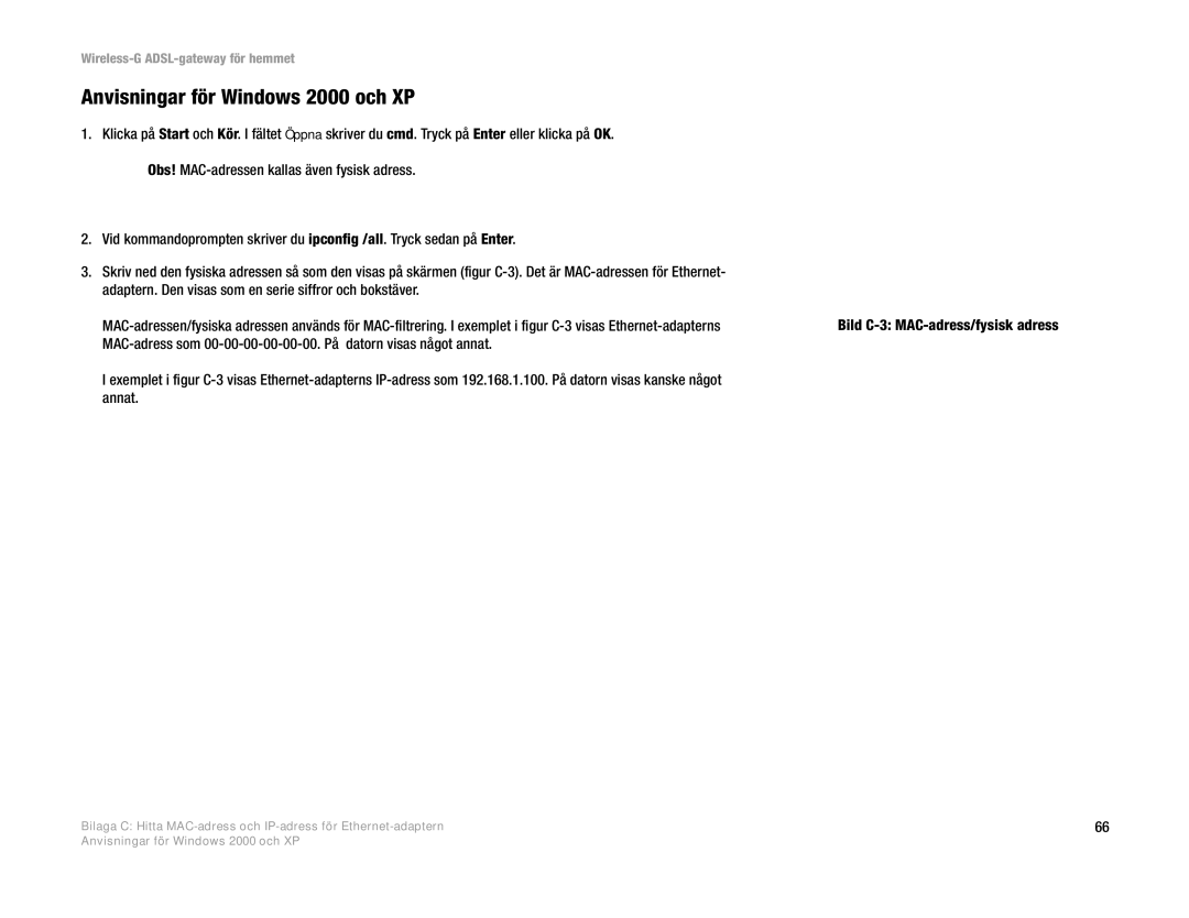 Linksys WAG354G(EU) manual Anvisningar för Windows 2000 och XP, Bild C-3 MAC-adress/fysisk adress 