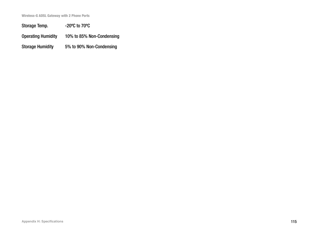 Linksys WAG54GP2 manual Storage Temp 20ºC to 70ºC Operating Humidity, Storage Humidity, 10% to 85% Non-Condensing, 115 