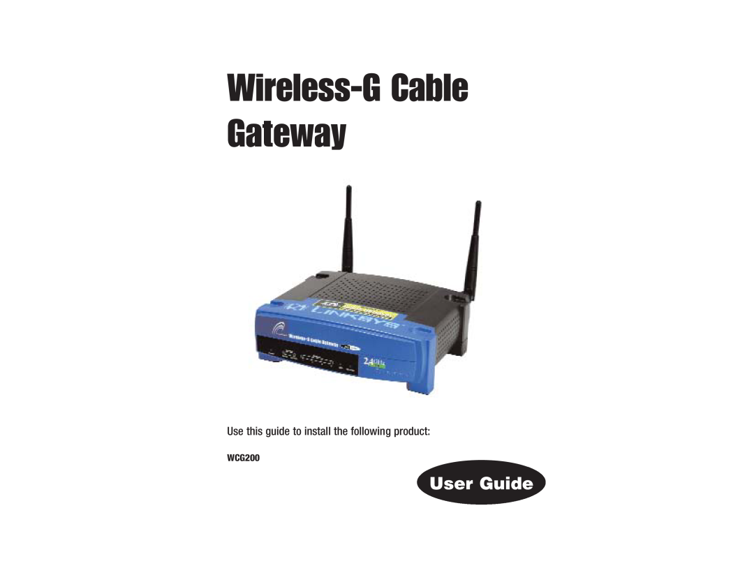 Linksys WCG200 manual Wireless-G Cable Gateway, User Guide, Use this guide to install the following product 