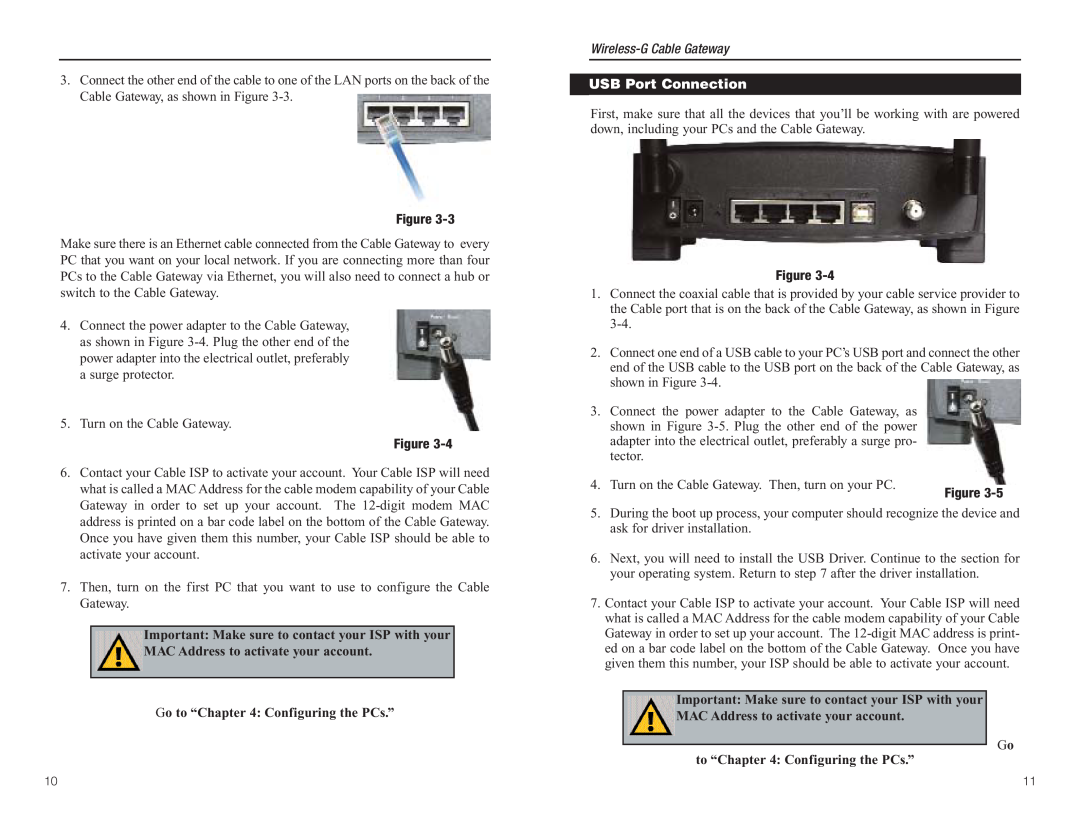 Linksys WCG200 manual Important Make sure to contact your ISP with your, MAC Address to activate your account 