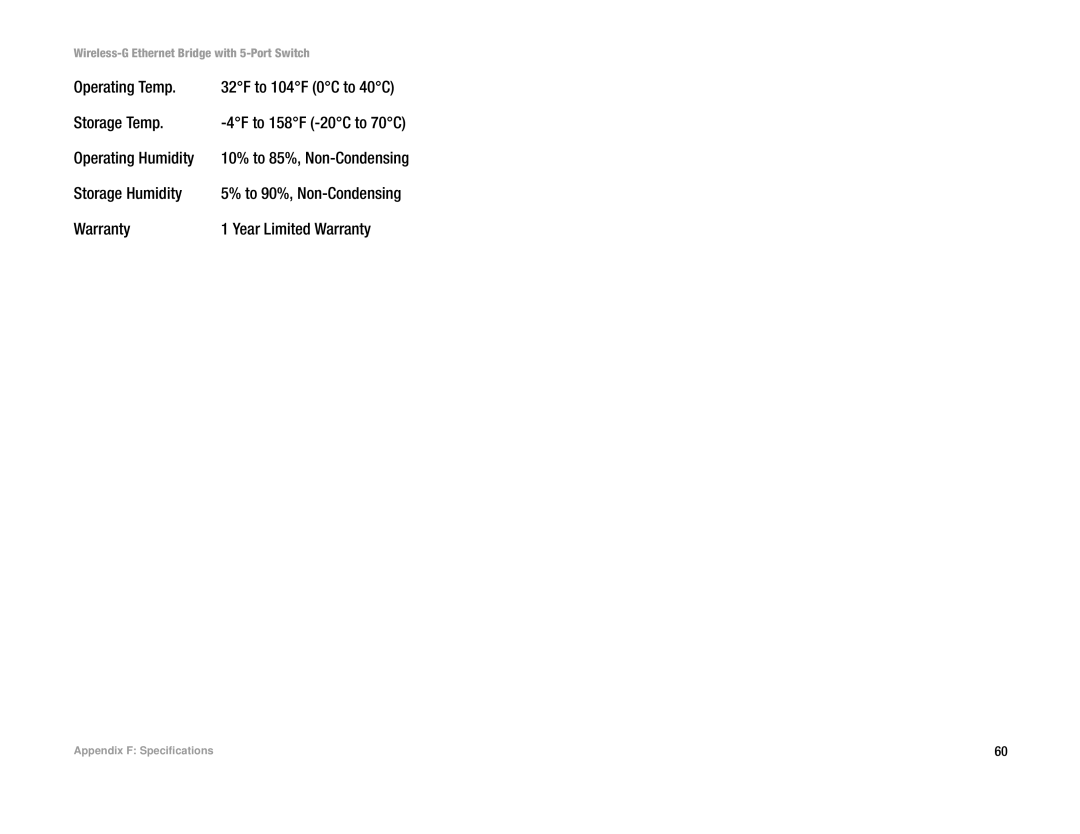 Linksys WET54GS5 manual Operating Temp, Storage Temp, Operating Humidity, Storage Humidity, Warranty Year Limited Warranty 