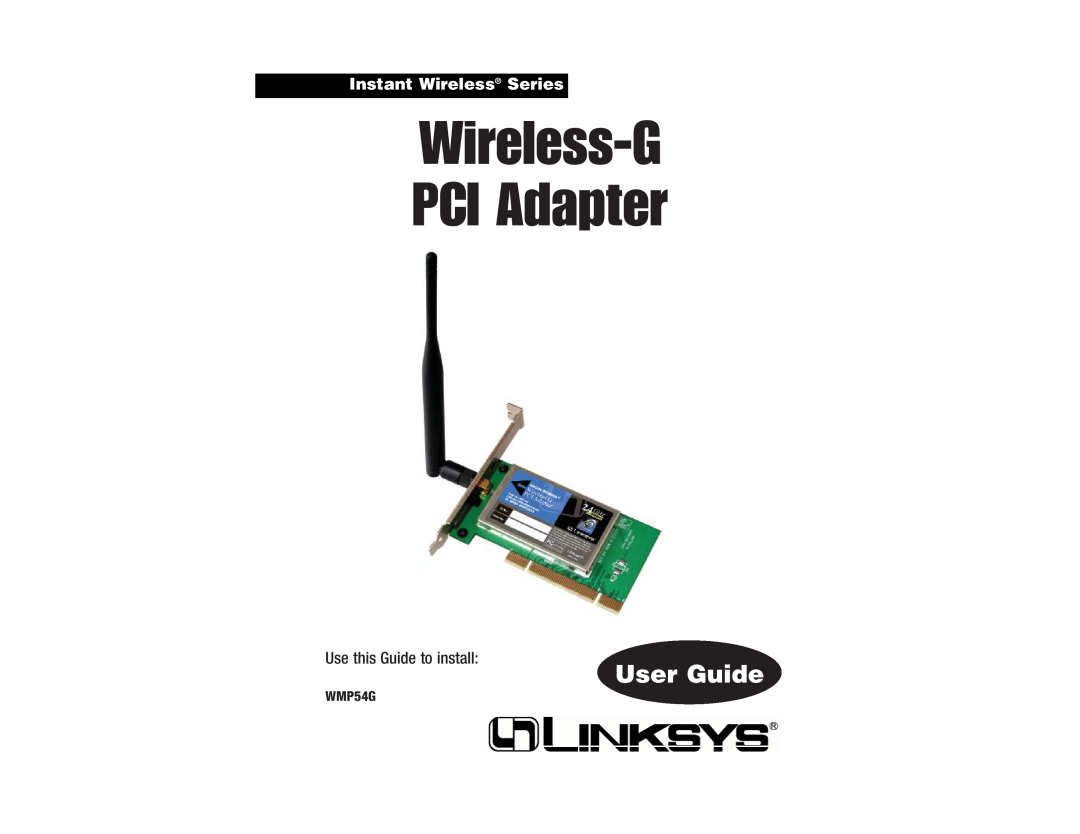 Linksys WMP54G manual Wireless-G PCI Adapter, User Guide, Instant Wireless Series, Use this Guide to install 
