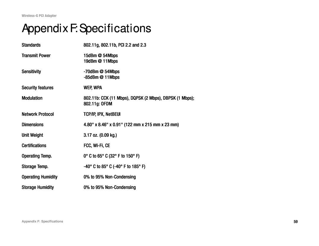 Linksys WMP54G manual Appendix F Specifications, 802.11b CCK 11 Mbps, DQPSK 2 Mbps, DBPSK 1 Mbps 