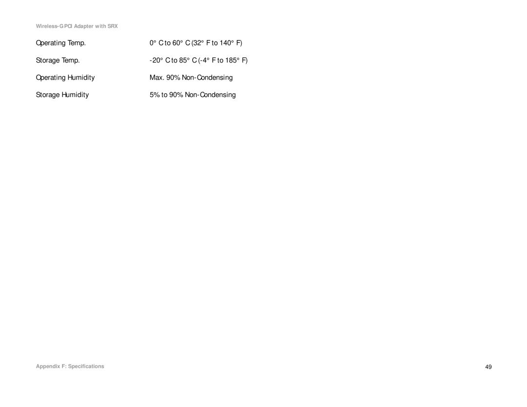 Linksys WMP54GX manual Operating Temp, Storage Temp, Operating Humidity Max % Non-Condensing Storage Humidity 