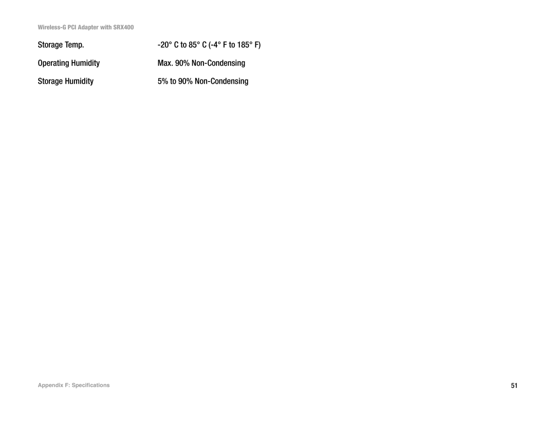 Linksys WMP54GX4 manual Storage Temp, Operating Humidity Max % Non-Condensing Storage Humidity 