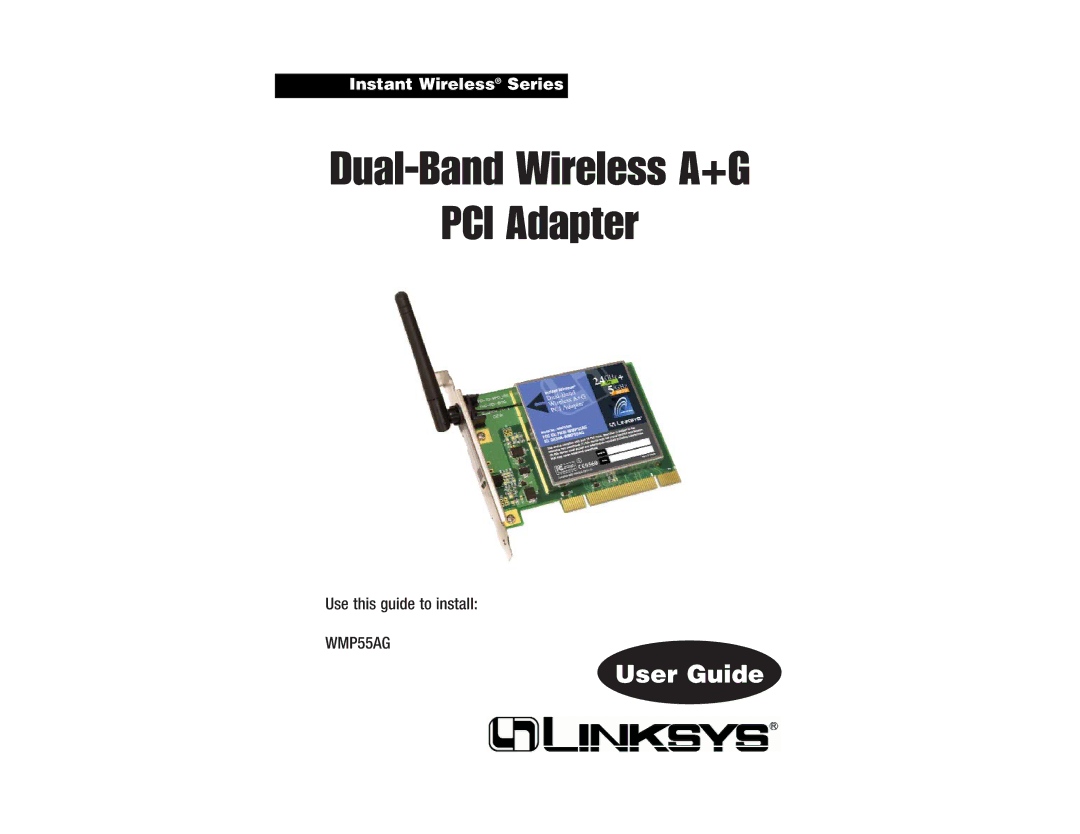 Linksys WMP55AG manual Dual-Band Wireless A+G PCI Adapter 