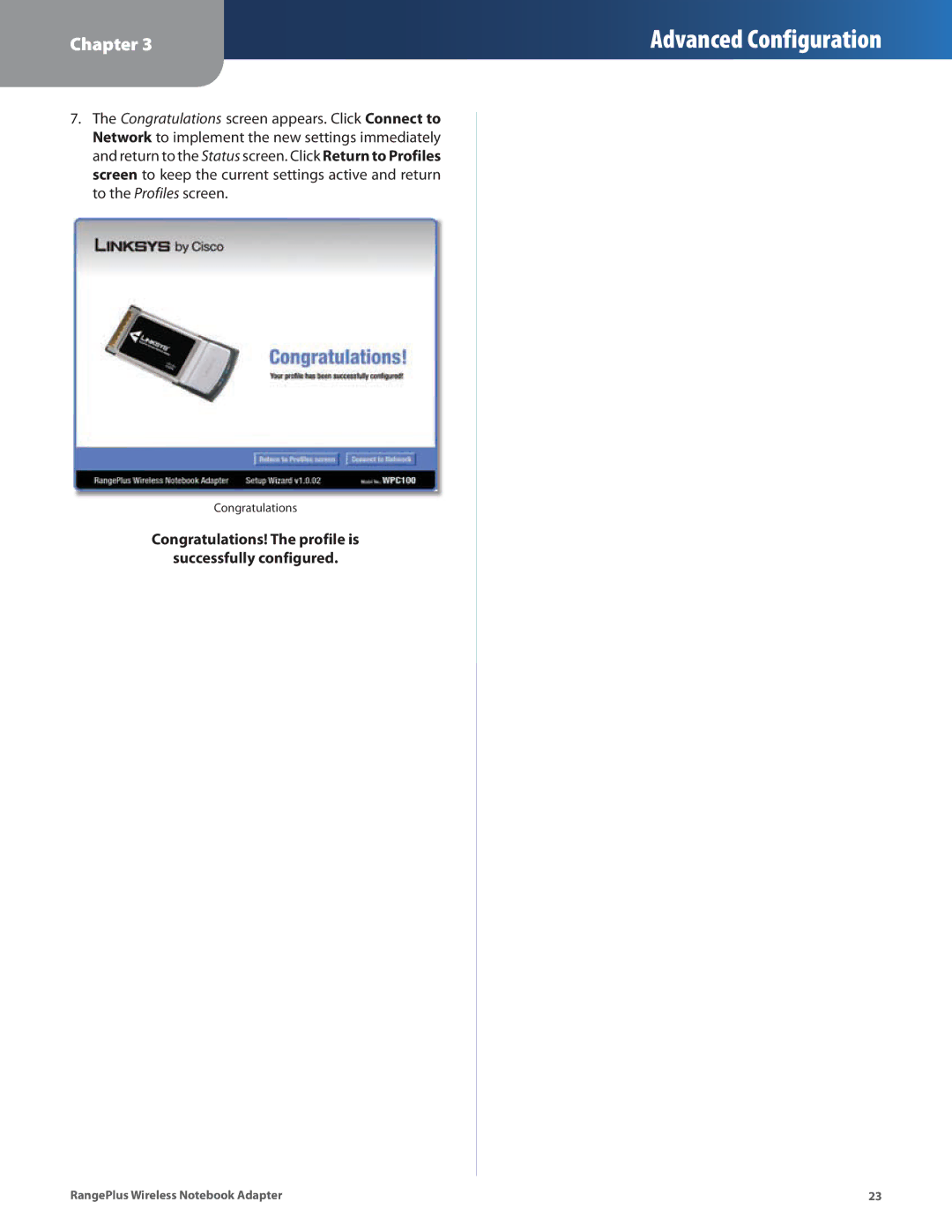 Linksys WPC100 manual Congratulations! The profile is Successfully configured 