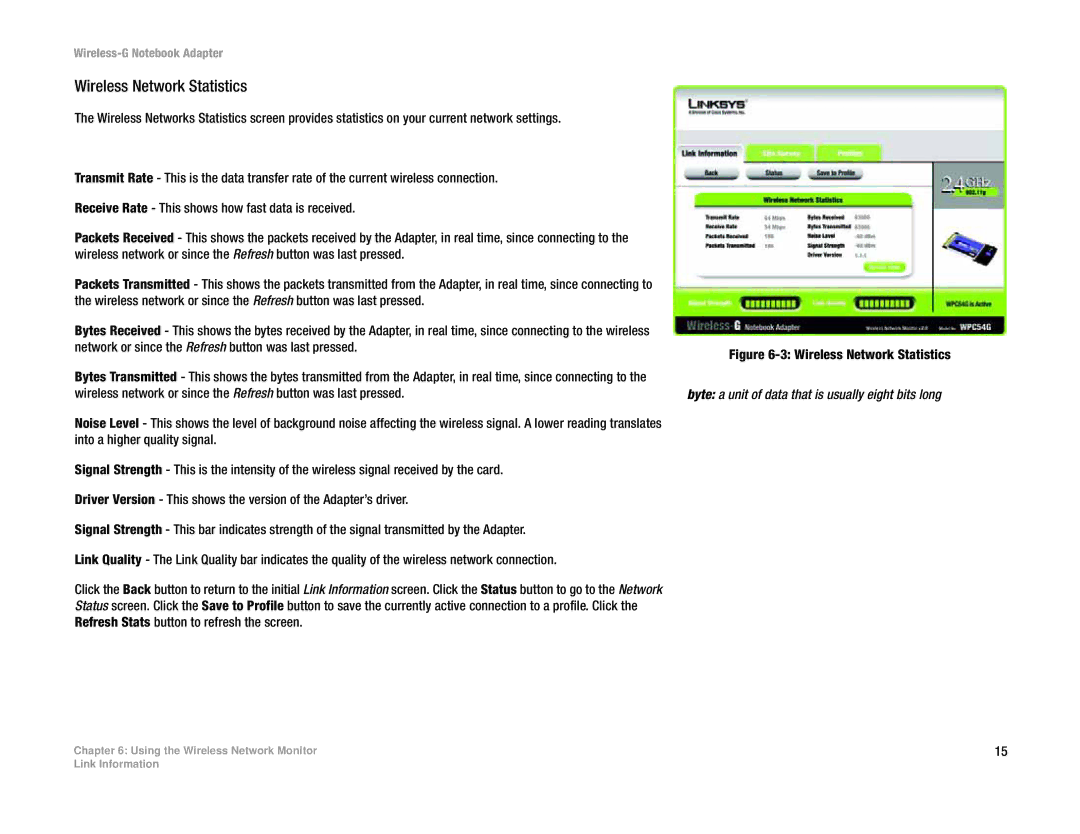 Linksys WPC54G manual Wireless Network Statistics, Byte a unit of data that is usually eight bits long 