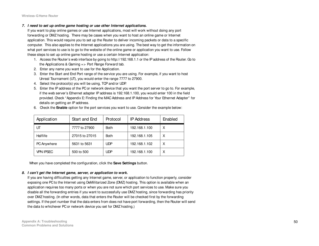 Linksys WRH54G manual Can’t get the Internet game, server, or application to work 