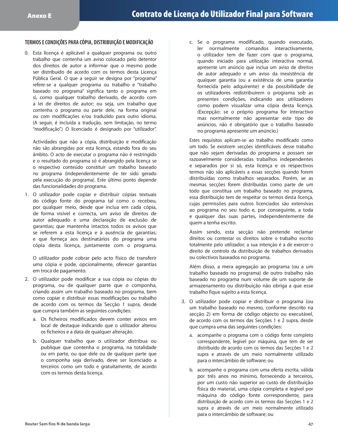 Linksys WRT160N manual Termos E Condições Para CÓPIA, Distribuição E Modificação 