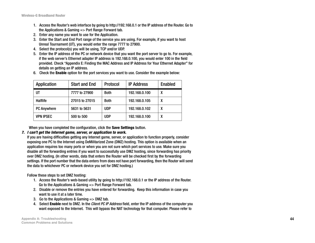 Linksys WRT54G-TM manual Can’t get the Internet game, server, or application to work 