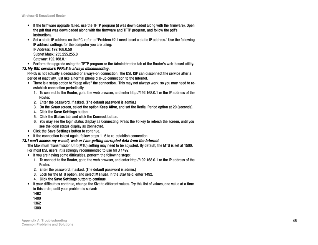 Linksys WRT54G-TM manual My DSL service’s PPPoE is always disconnecting 