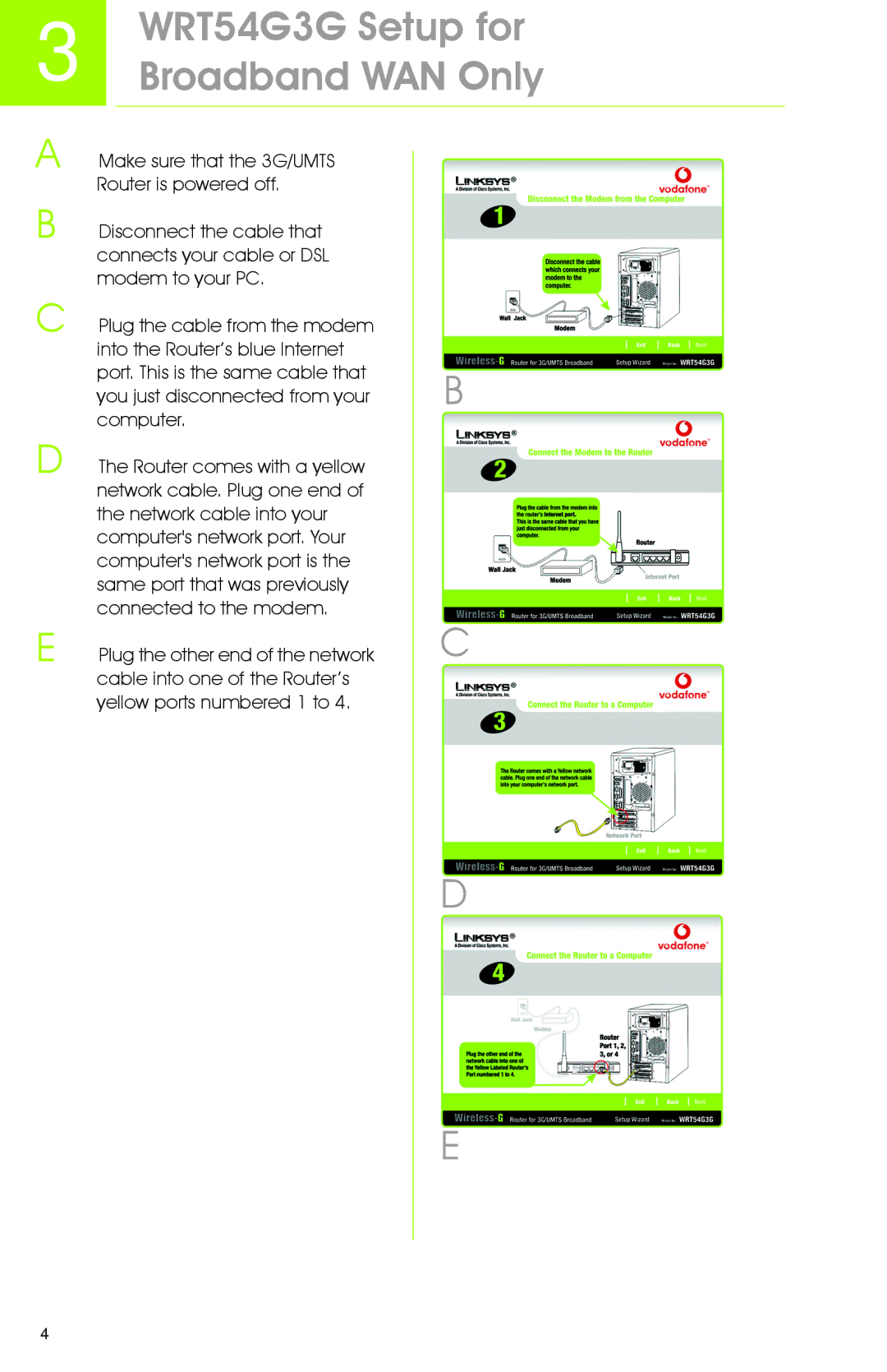 Linksys manual WRT54G3G Setup for Broadband WAN Only 