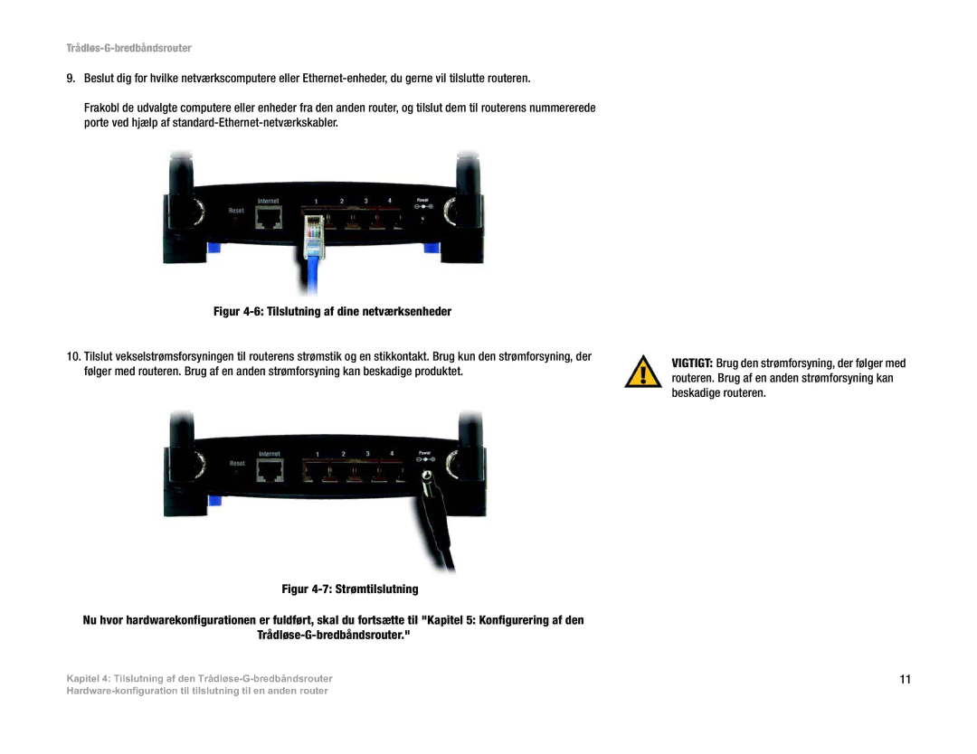 Linksys WRT54G(EU/LA) manual Kapitel 4 Tilslutning af den Trådløse-G-bredbåndsrouter 