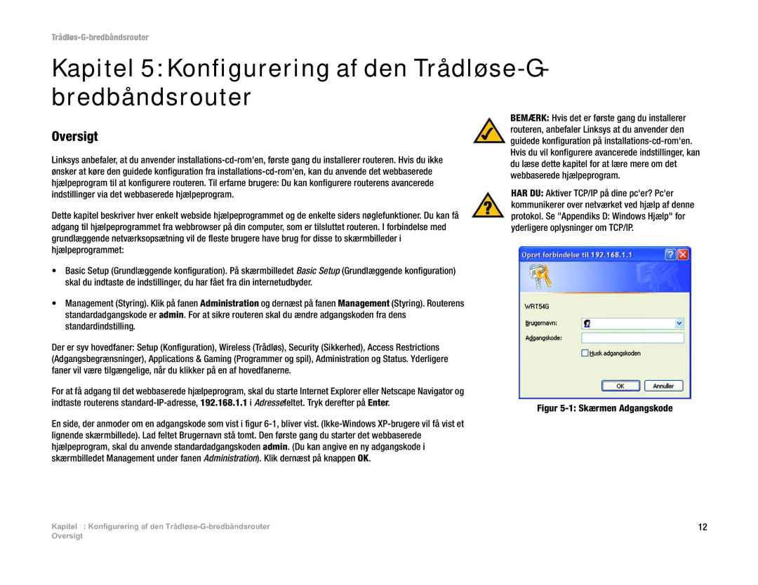 Linksys WRT54G(EU/LA) manual Kapitel 5 Konfigurering af den Trådløse-G- bredbåndsrouter, Skærmen Adgangskode 