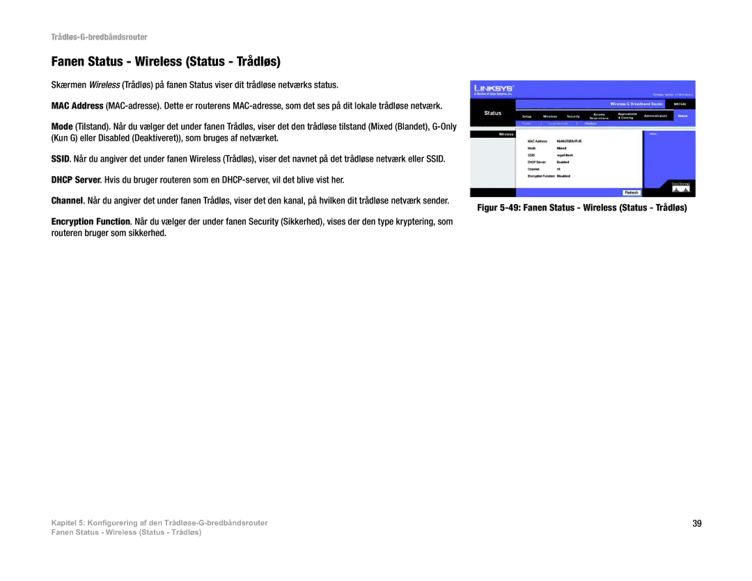 Linksys WRT54G(EU/LA) manual Fanen Status Wireless Status Trådløs 