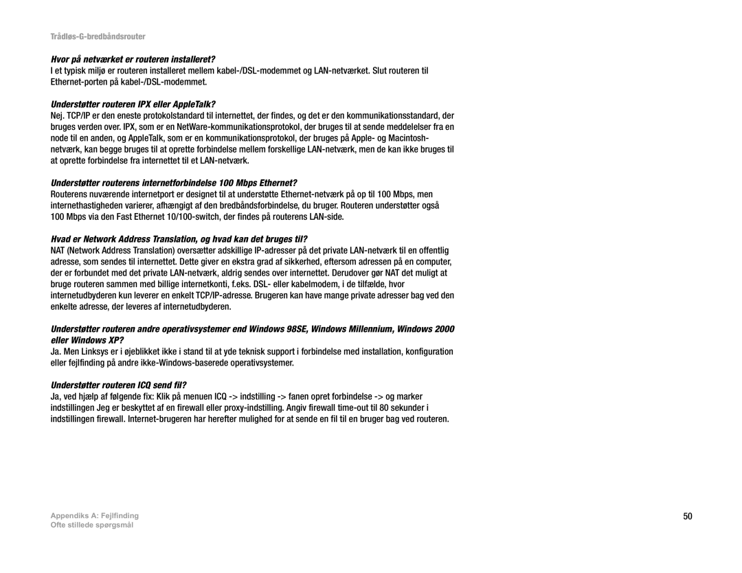 Linksys WRT54G(EU/LA) manual Hvor på netværket er routeren installeret?, Understøtter routeren IPX eller AppleTalk? 