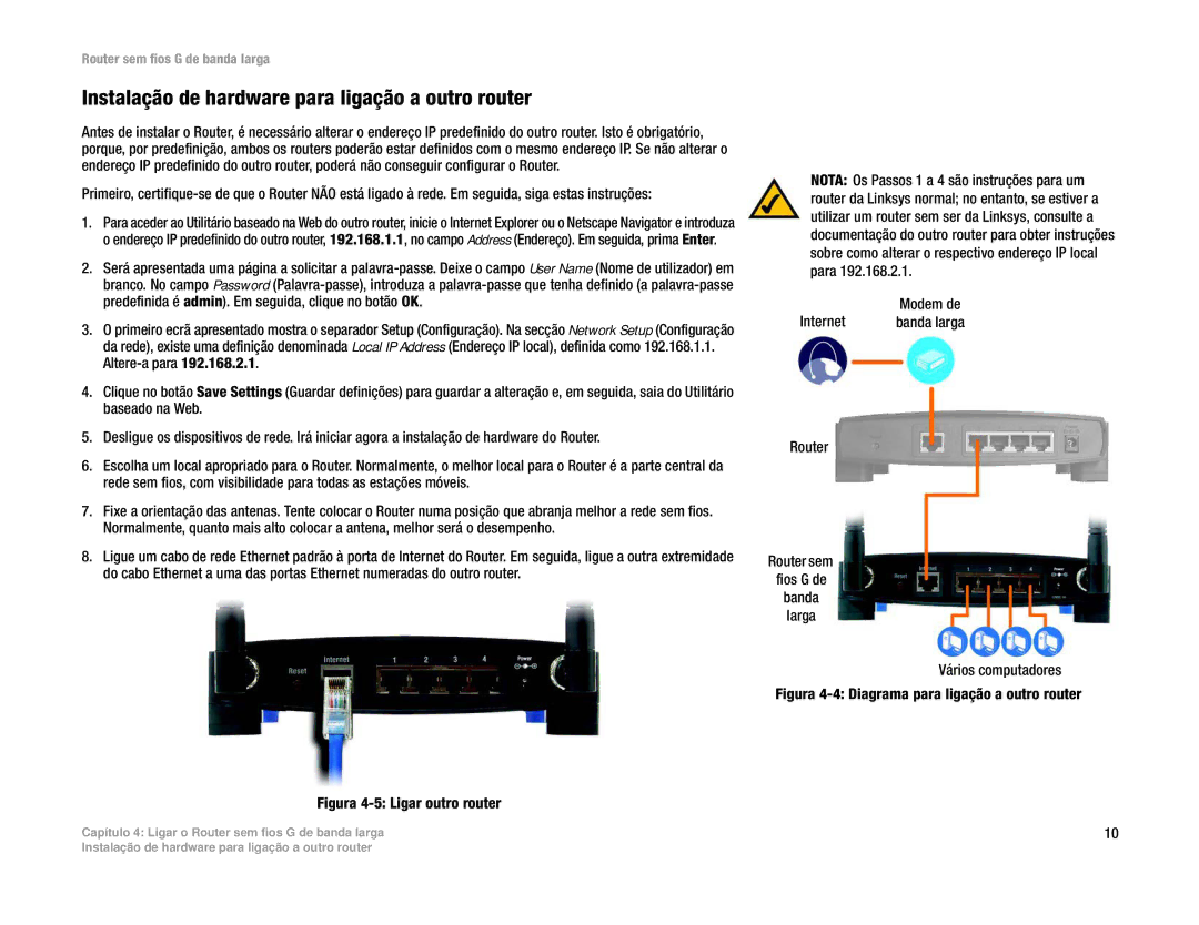 Linksys WRT54G(EU/LA) manual Instalação de hardware para ligação a outro router, Vários computadores 