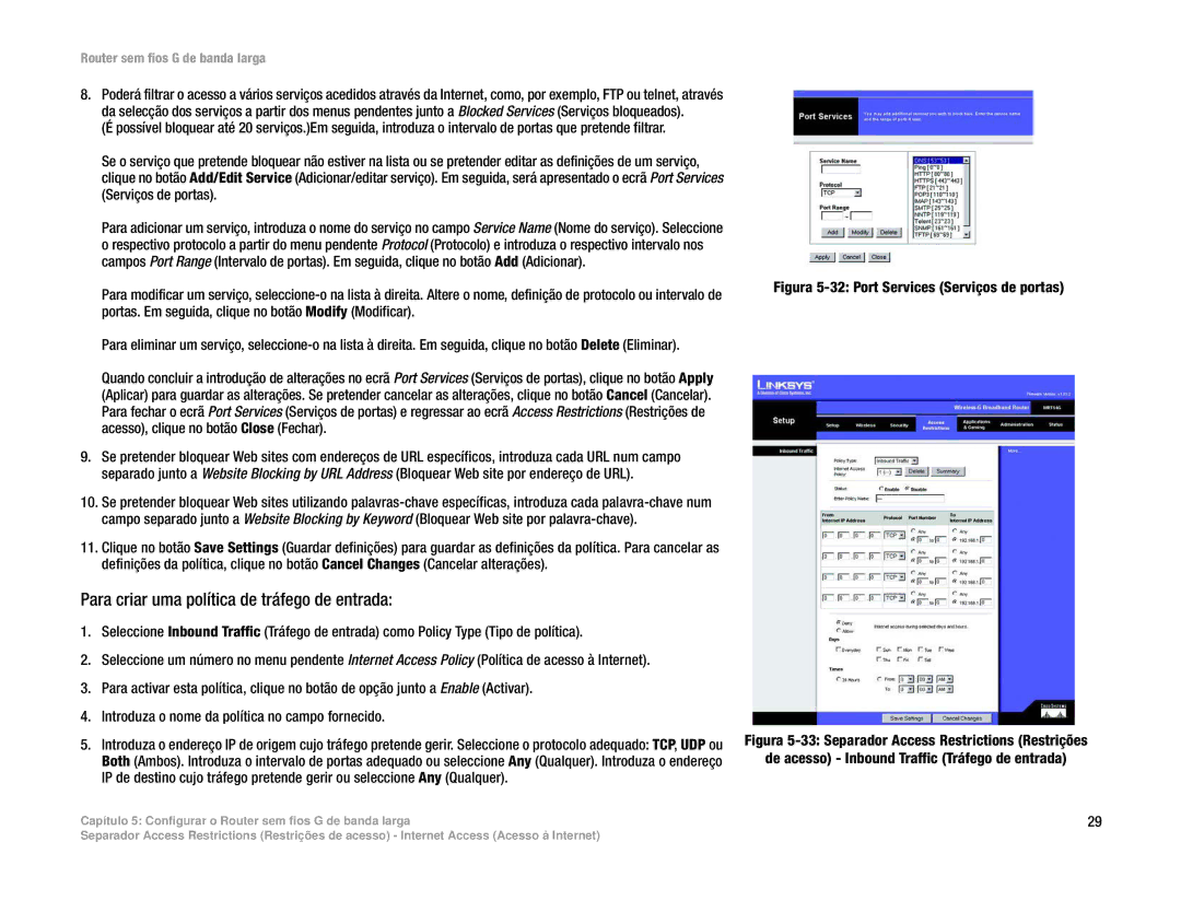 Linksys WRT54G(EU/LA) manual Para criar uma política de tráfego de entrada, Figura 5-32 Port Services Serviços de portas 