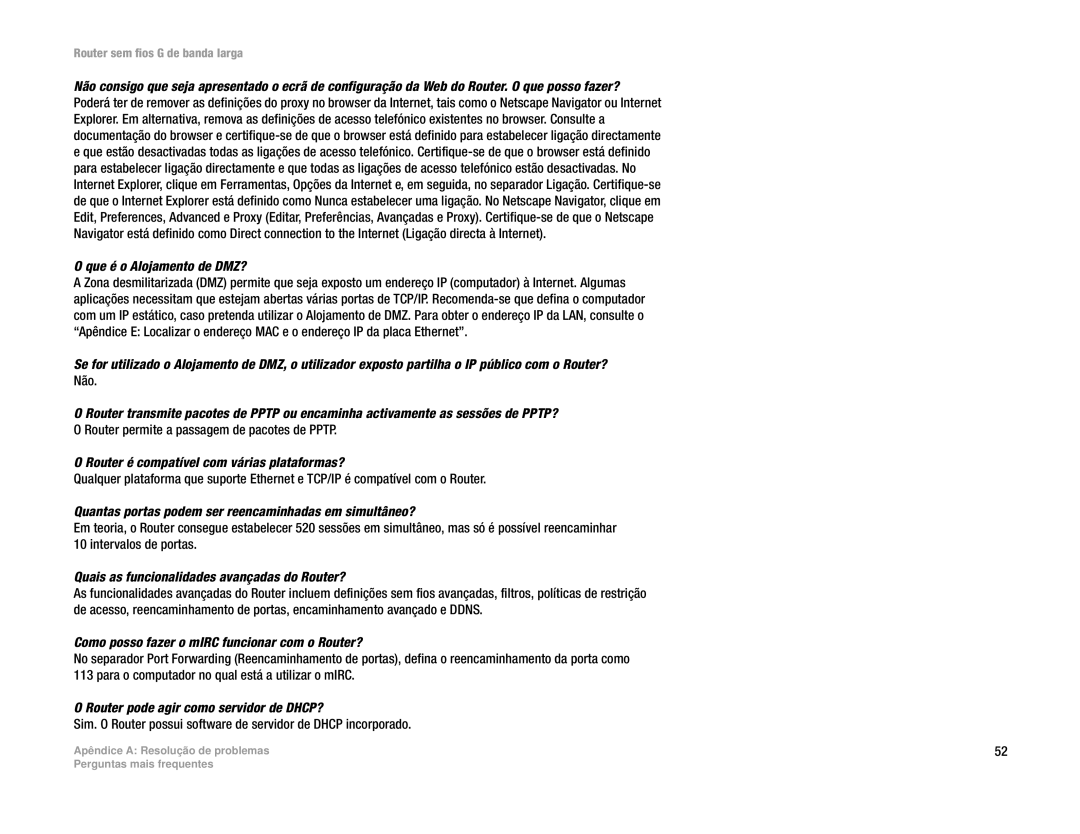 Linksys WRT54G(EU/LA) manual Que é o Alojamento de DMZ?, Router é compatível com várias plataformas? 