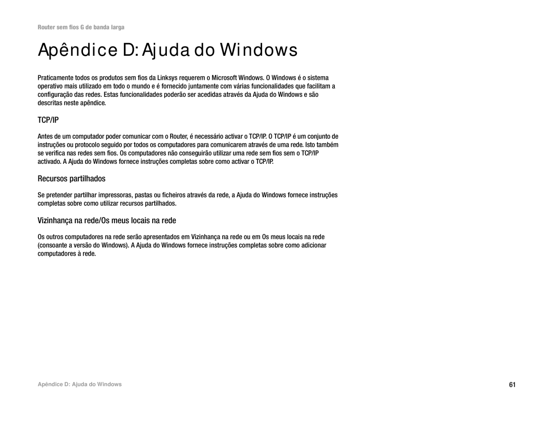 Linksys WRT54G(EU/LA) manual Apêndice D Ajuda do Windows, Recursos partilhados, Vizinhança na rede/Os meus locais na rede 