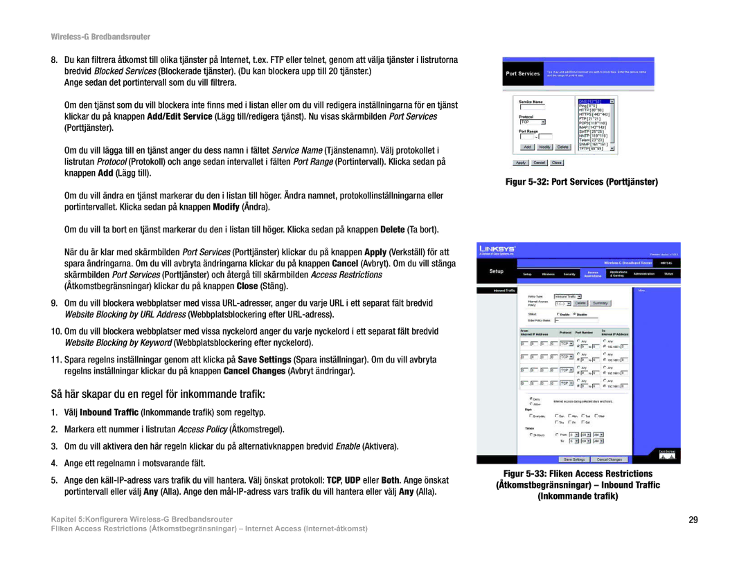 Linksys WRT54G(EU/LA) manual Så här skapar du en regel för inkommande trafik, Port Services Porttjänster 