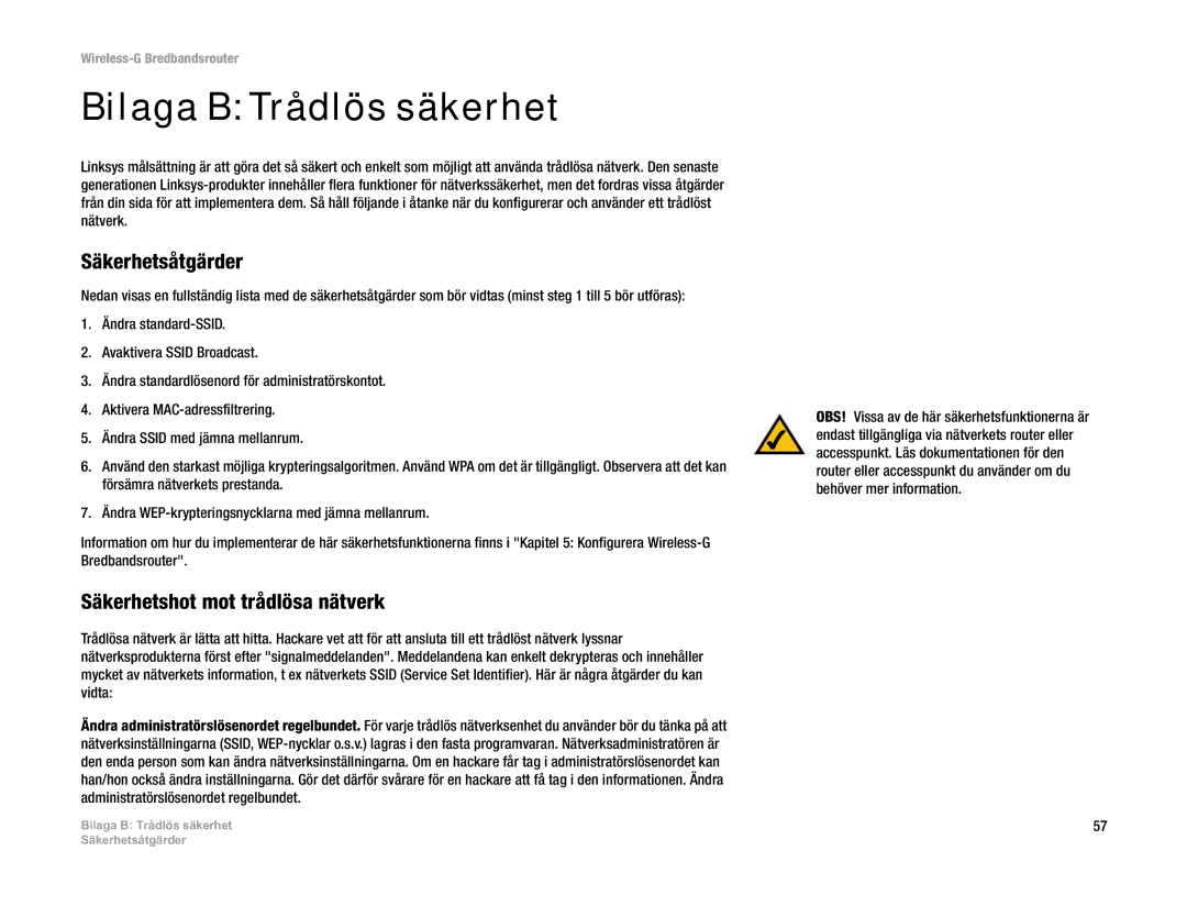 Linksys WRT54G(EU/LA) manual Bilaga B Trådlös säkerhet, Säkerhetsåtgärder, Säkerhetshot mot trådlösa nätverk 