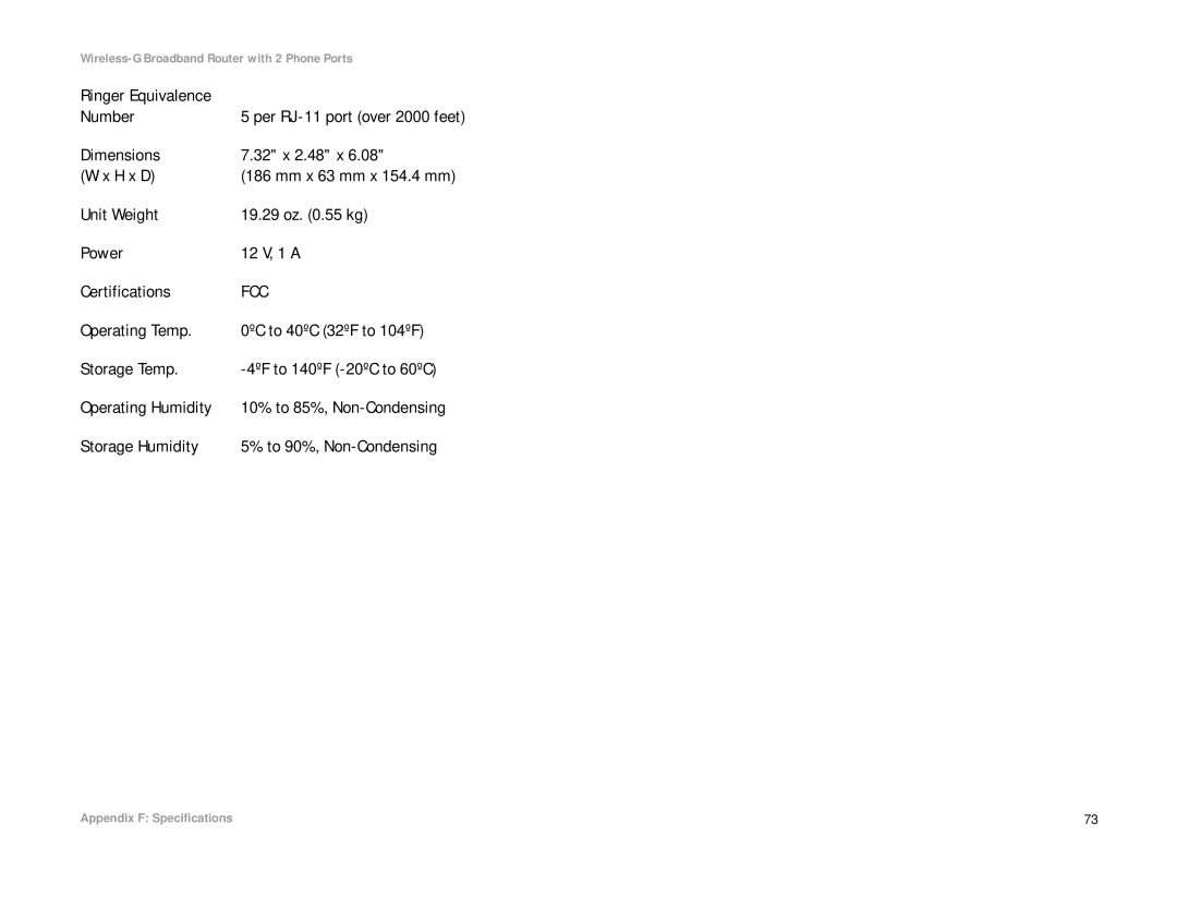 Linksys WRT54GP2A-AT manual Ringer Equivalence Number, Dimensions 32 x 2.48 x H x D, Operating Humidity 