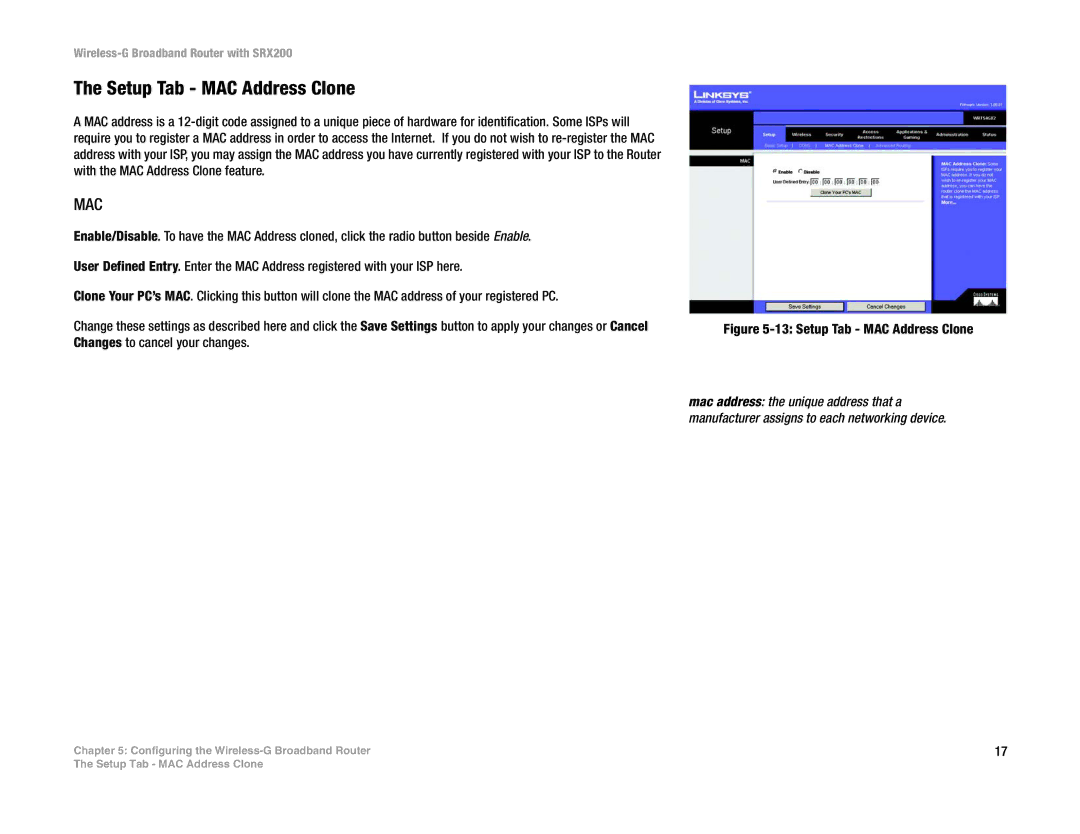 Linksys WRT54GX2 manual Setup Tab MAC Address Clone, Mac address the unique address that a 