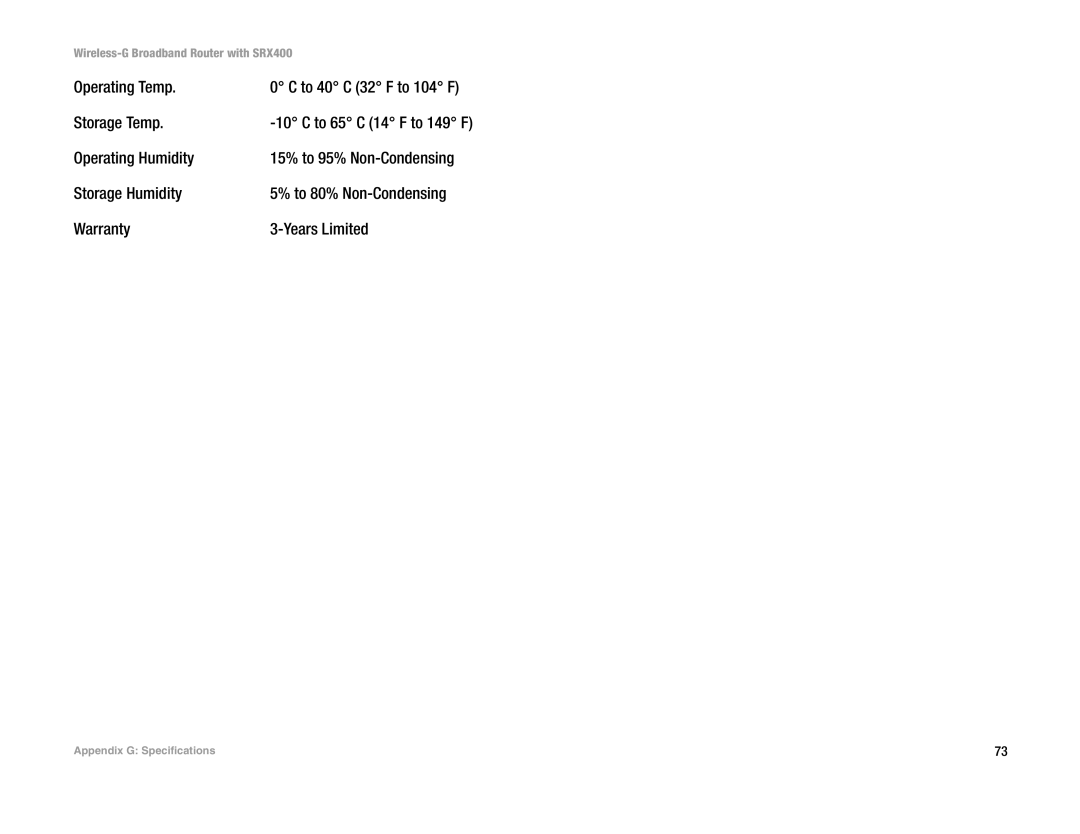 Linksys WRT54GX4 manual Operating Temp, Storage Temp, Operating Humidity, To 40 C 32 F to 104 F, 15% to 95% Non-Condensing 