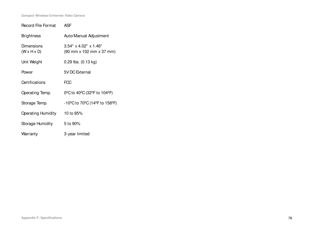 Linksys WVC54GC manual Record File Format, Unit Weight Lbs .13 kg Power 5V DC External Certifications, Operating Temp 