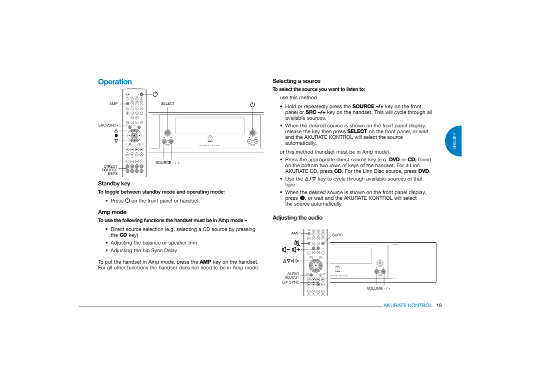 Linn Akurate Kontrol Pre-Amplifier owner manual Operation, Standby key, Amp mode, Selecting a source, Adjusting the audio 