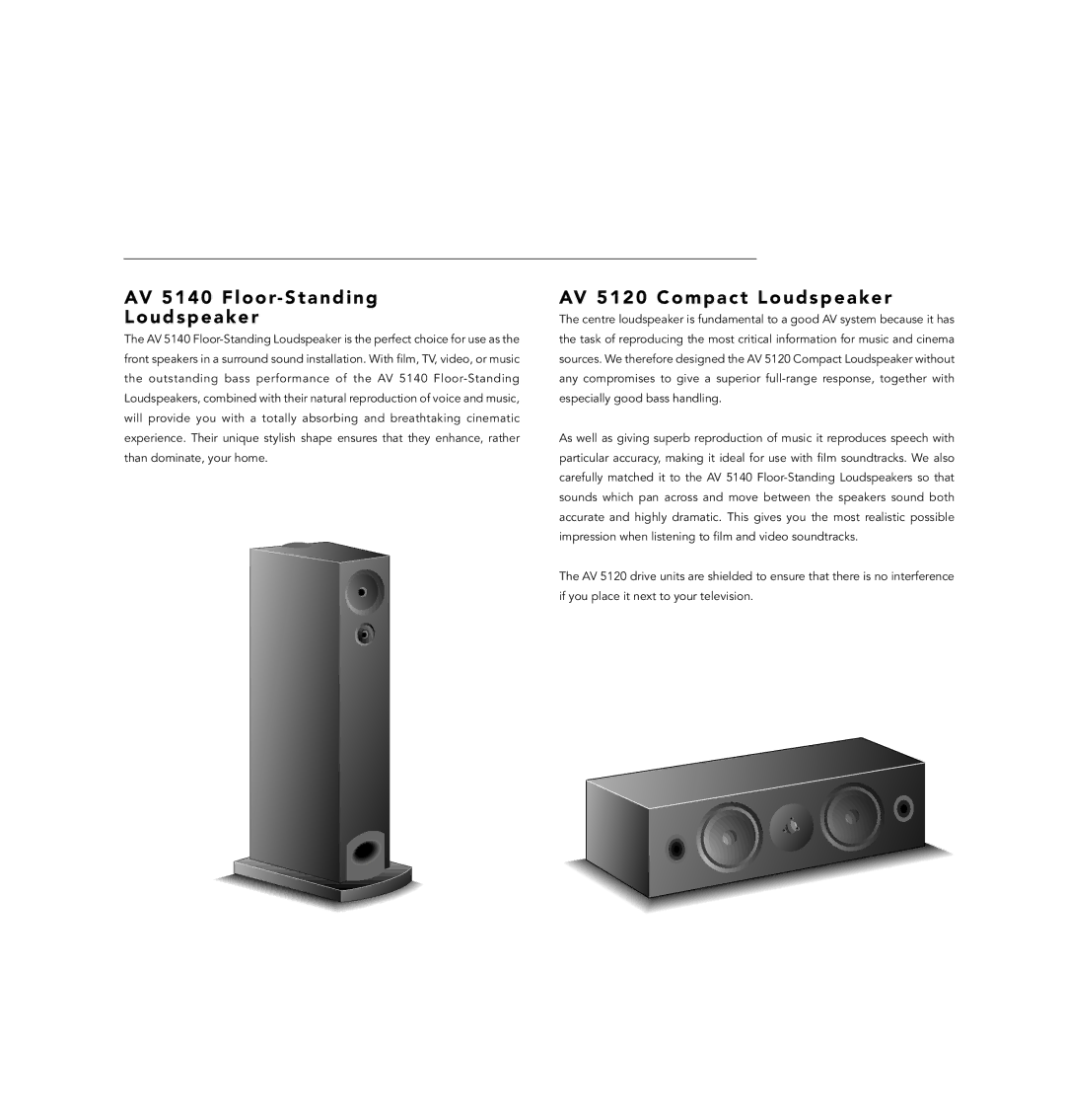 Linn AV Loudspeaker manual AV 5140 Floor- Standing Loudspeaker, AV 5120 Compact Loudspeaker 