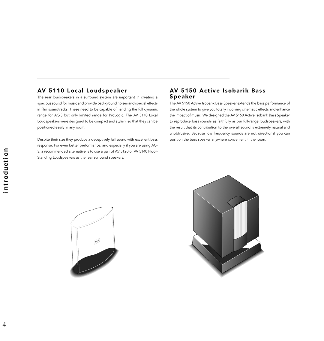 Linn AV Loudspeaker manual T r o d u c t i o n, AV 5110 Local Loudspeaker, AV 5150 Active Isobarik Bass Speaker 