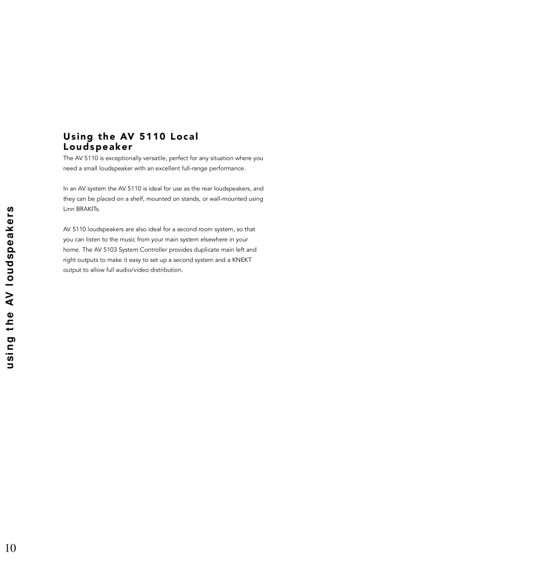 Linn AV Loudspeaker manual Using the AV 5110 Local Loudspeaker 