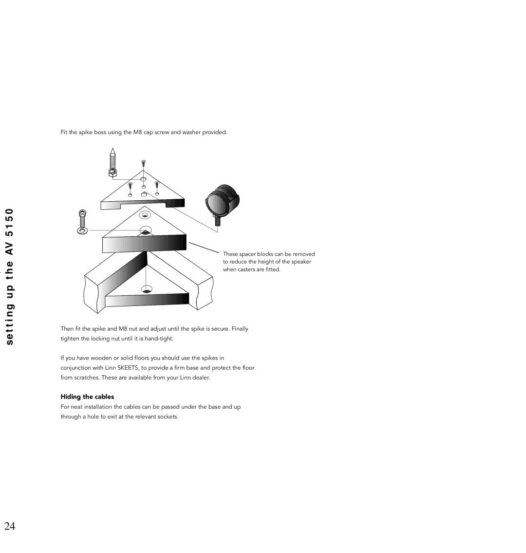 Linn AV Loudspeaker manual T t i n g u p t h e AV 5 1 5, Hiding the cables 