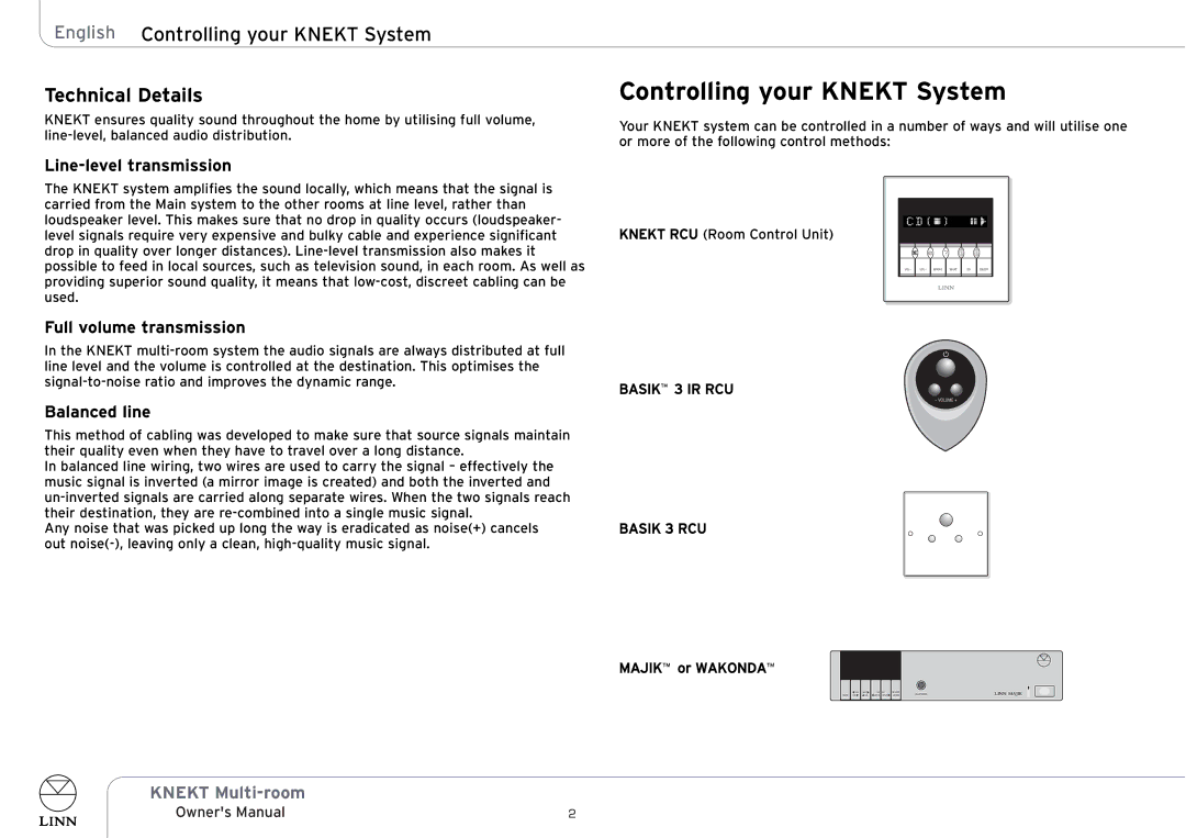 Linn KNEKT Multi-room Controlling your Knekt System, Technical Details, Line-level transmission, Full volume transmission 