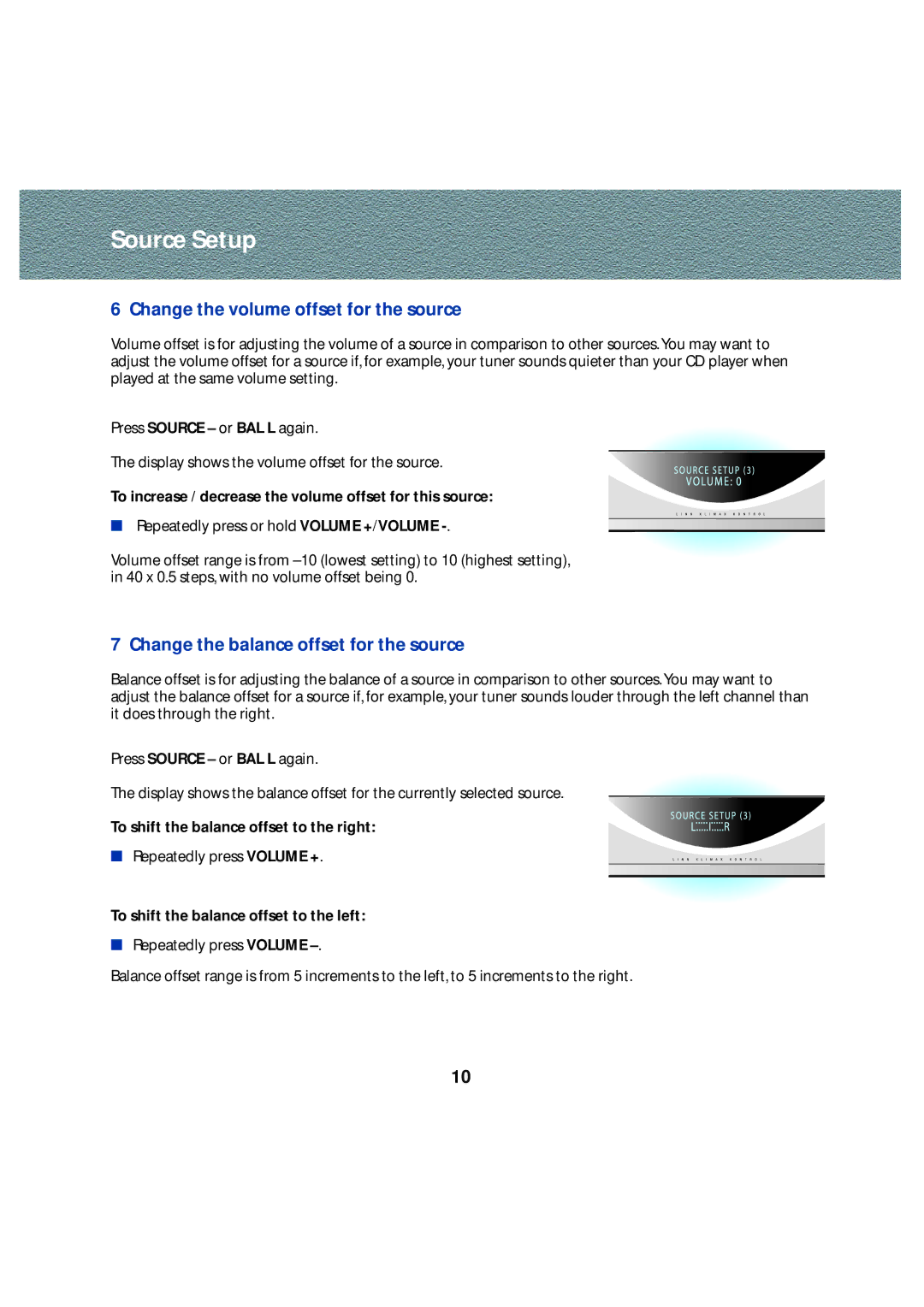 Linn Stereo Pre-Amplifier owner manual Change the volume offset for the source, Change the balance offset for the source 