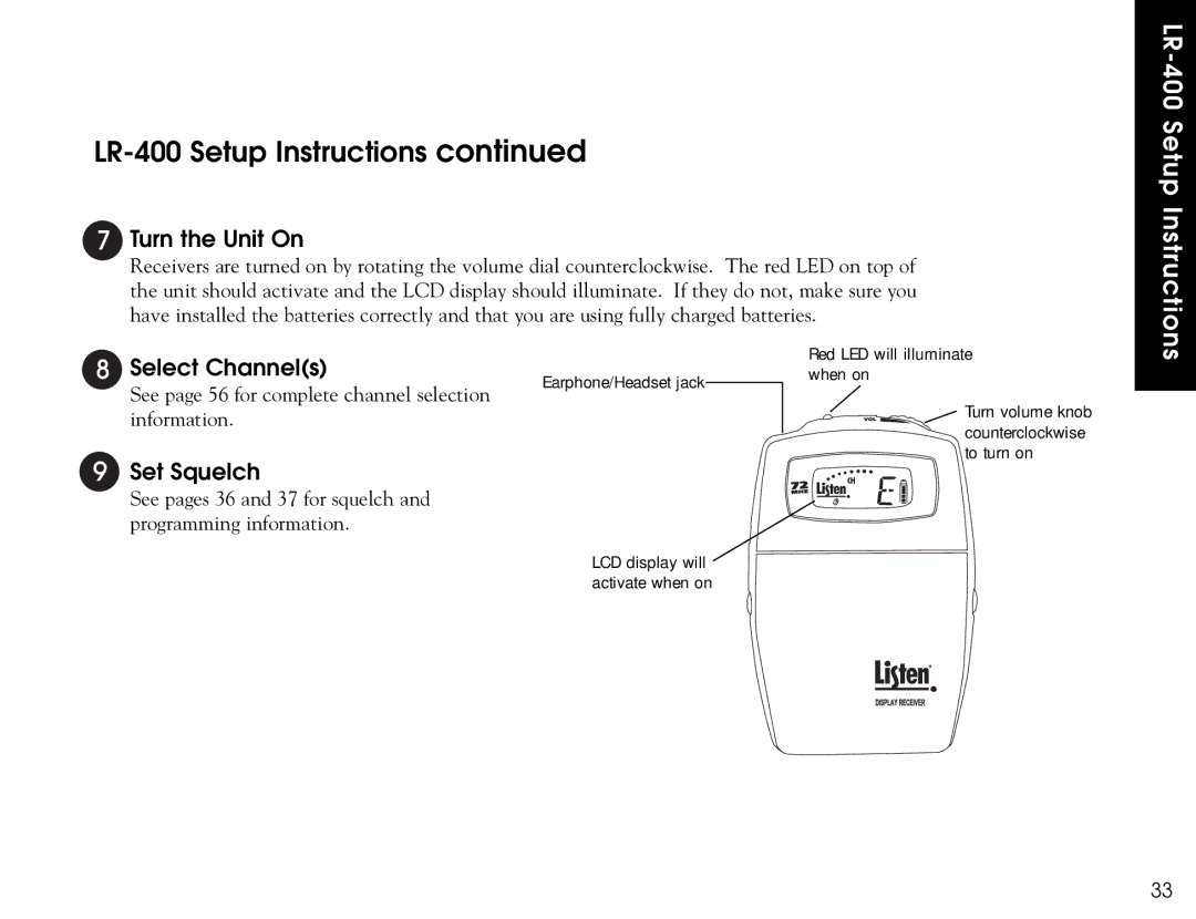 Listen Technologies LR-300, LR-500, LR-400 Select Channels, See pages 36 and 37 for squelch and programming information 