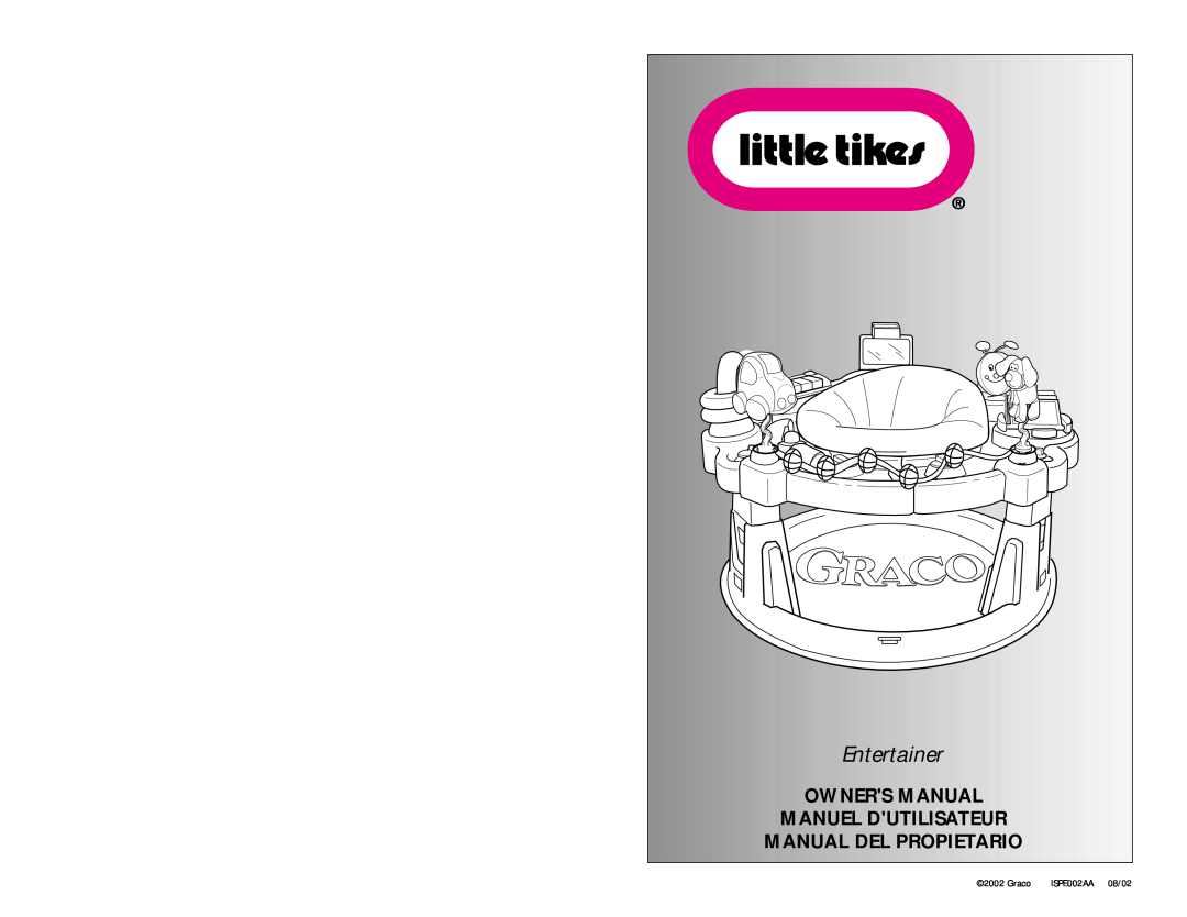 Little Tikes ISPE002AA manual Entertainer, Owners Manual, Manuel Dutilisateur, Manual Del Propietario, Graco, 08/02 