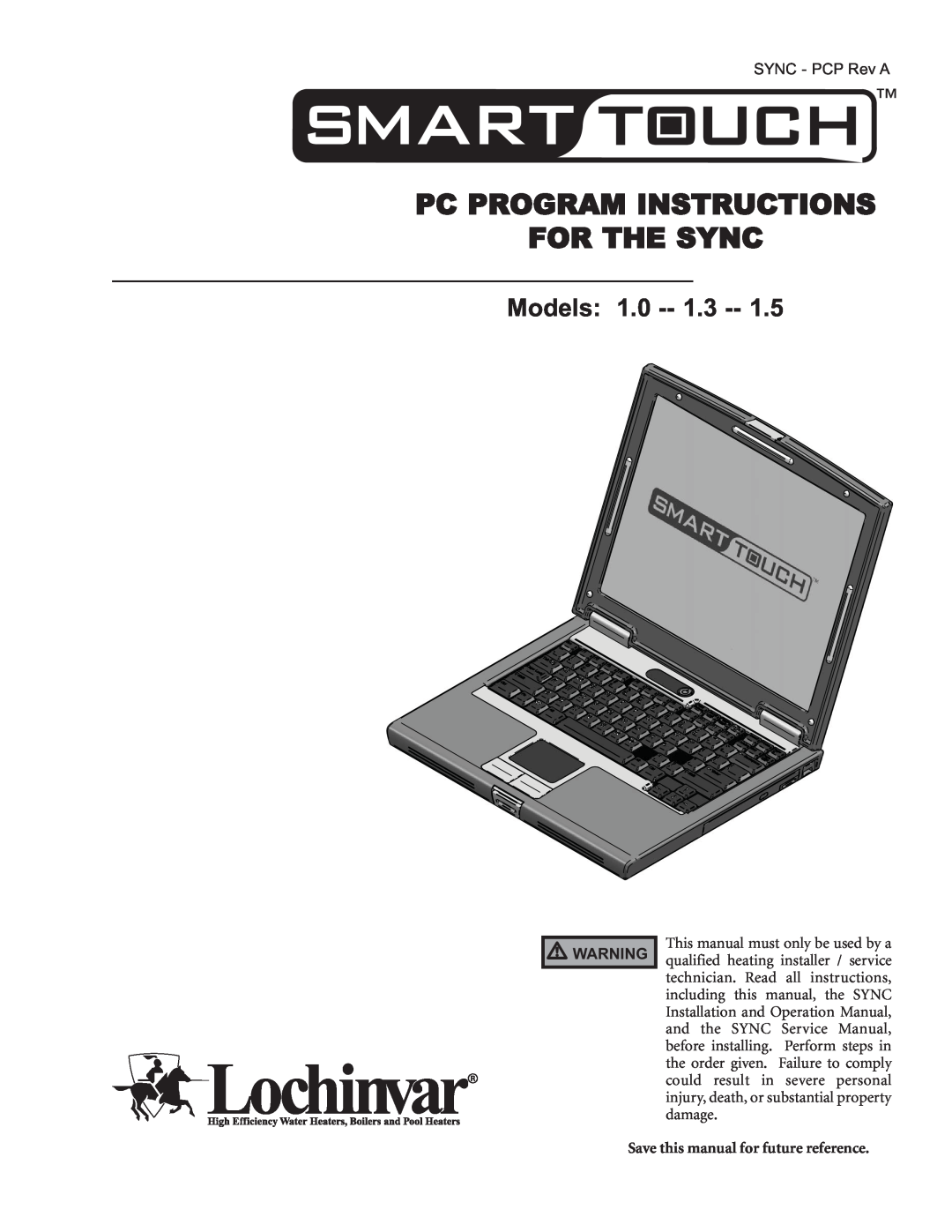 Lochinvar 1.3, 1.5 manual User’s Information Manual Models, Save this manual for future reference, SYNC-USERRev B 